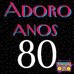 Adoro Anos 80 - Camisetas e produtos personalizados