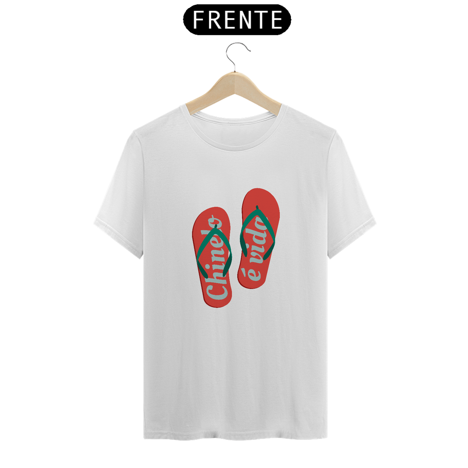 Chinelo é vida - Camiseta prime