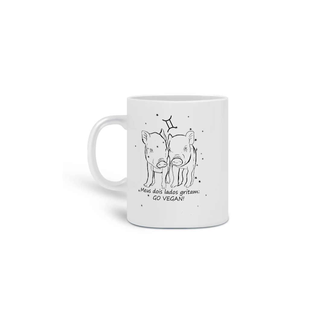 Caneca | Gêmeos | Meus dois lados gritam: GO VEGAN! | P&B
