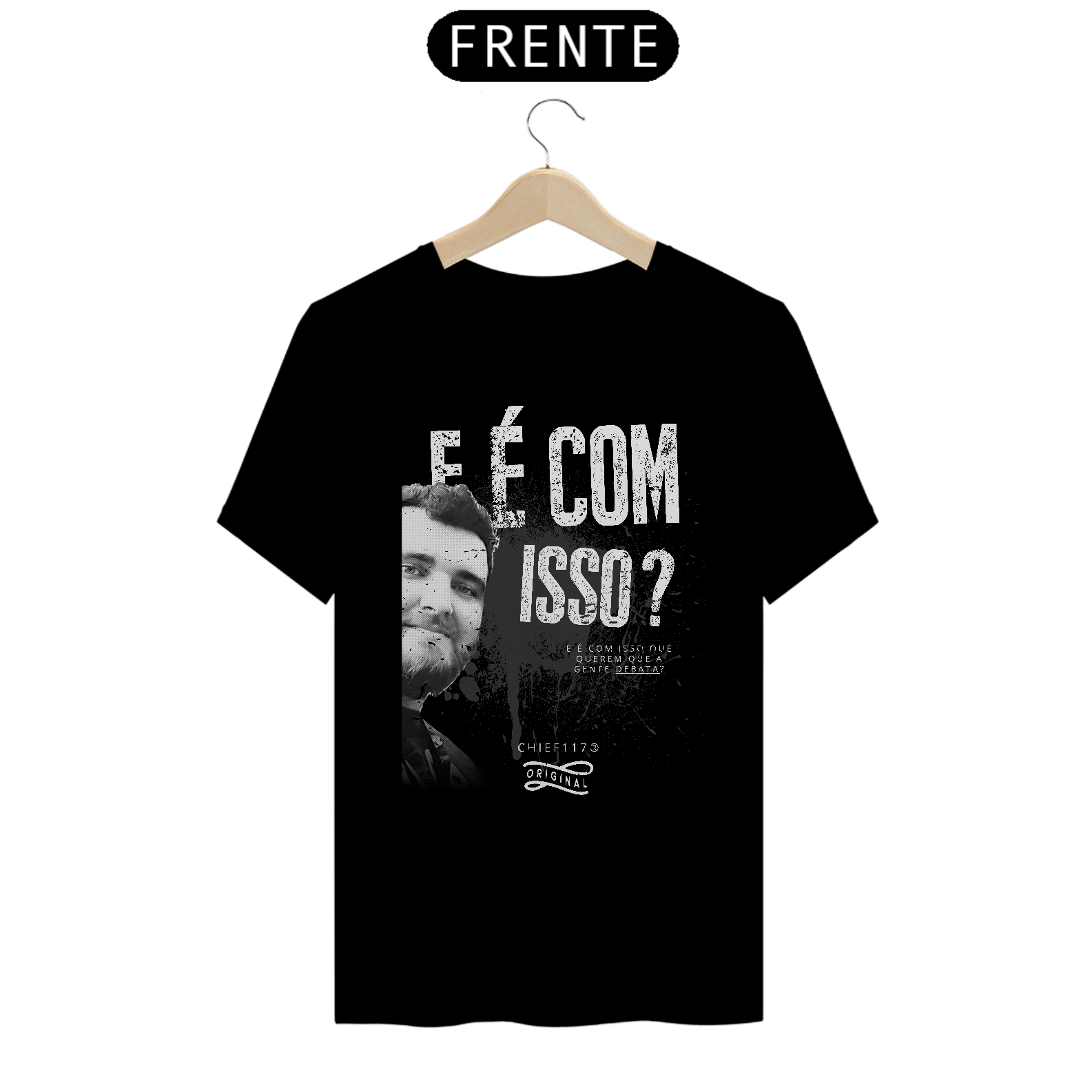 Camiseta - E é com isso?