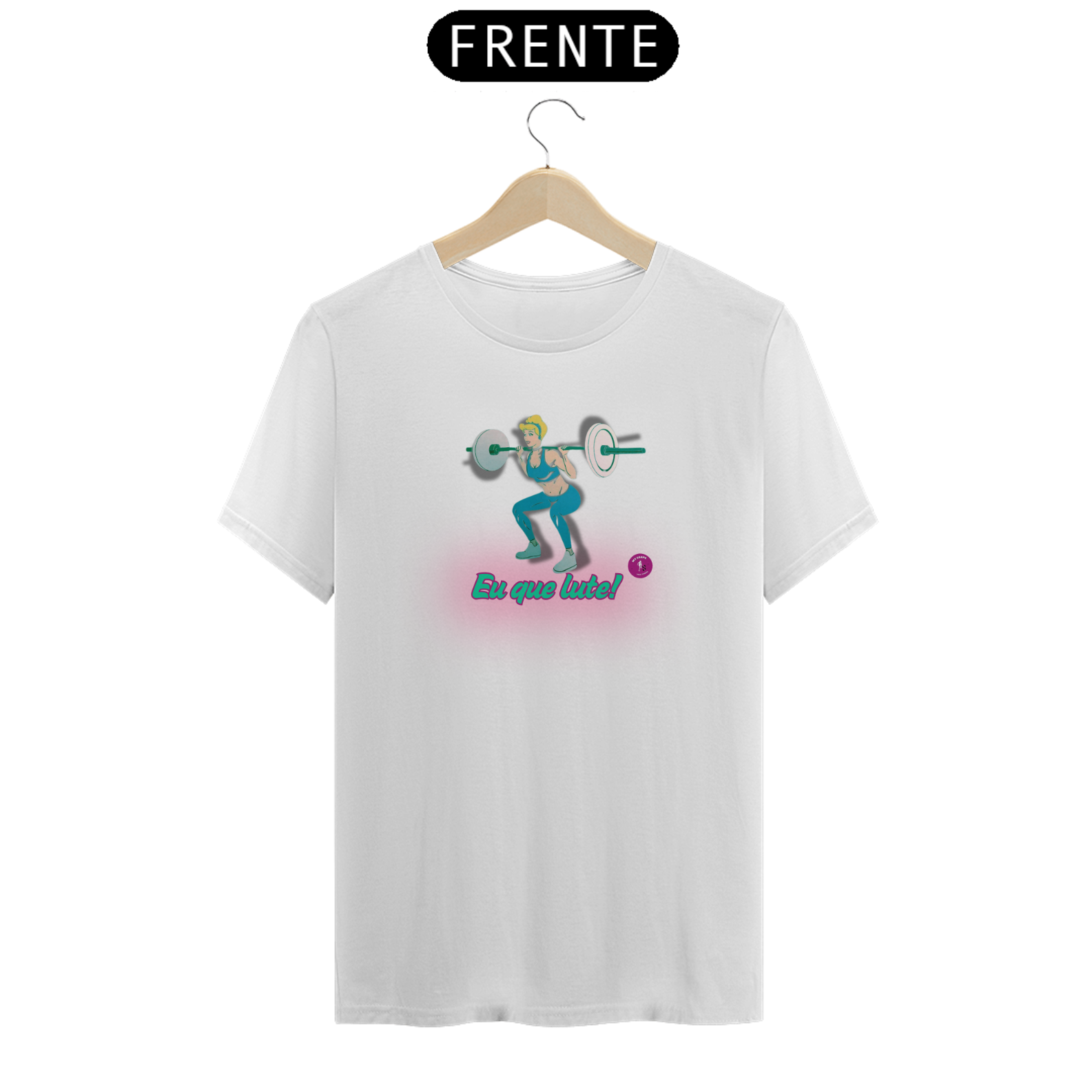 T-shirt Algodão Feminina Eu que Lute