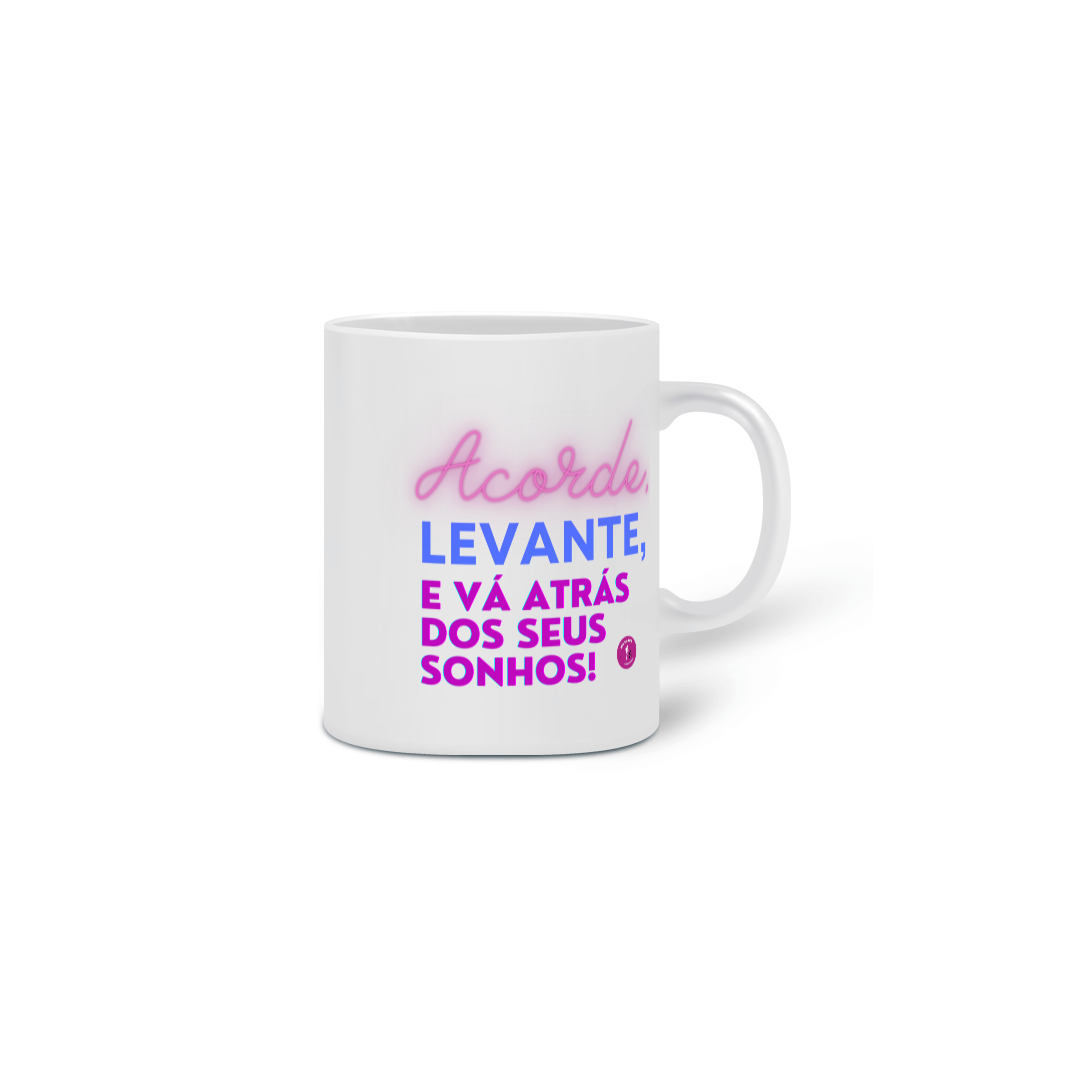 Caneca Vá Atrás dos Seus Sonhos