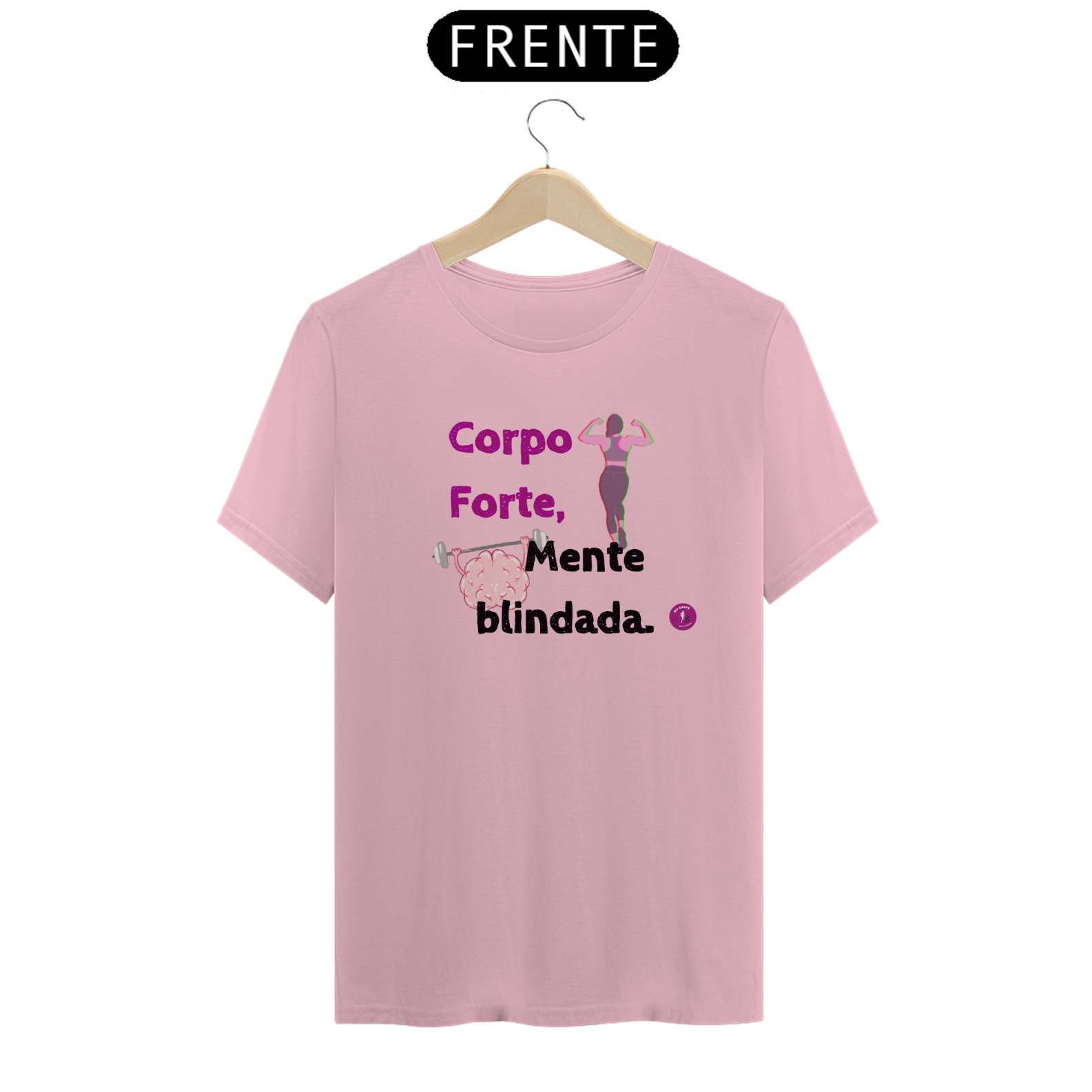 T-shirt Algodão feminina Corpo Forte Mente Blindada cores