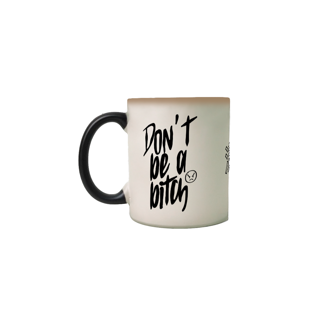 Caneca Mágica Don't Be a Bitch, Carry One in The Chamber