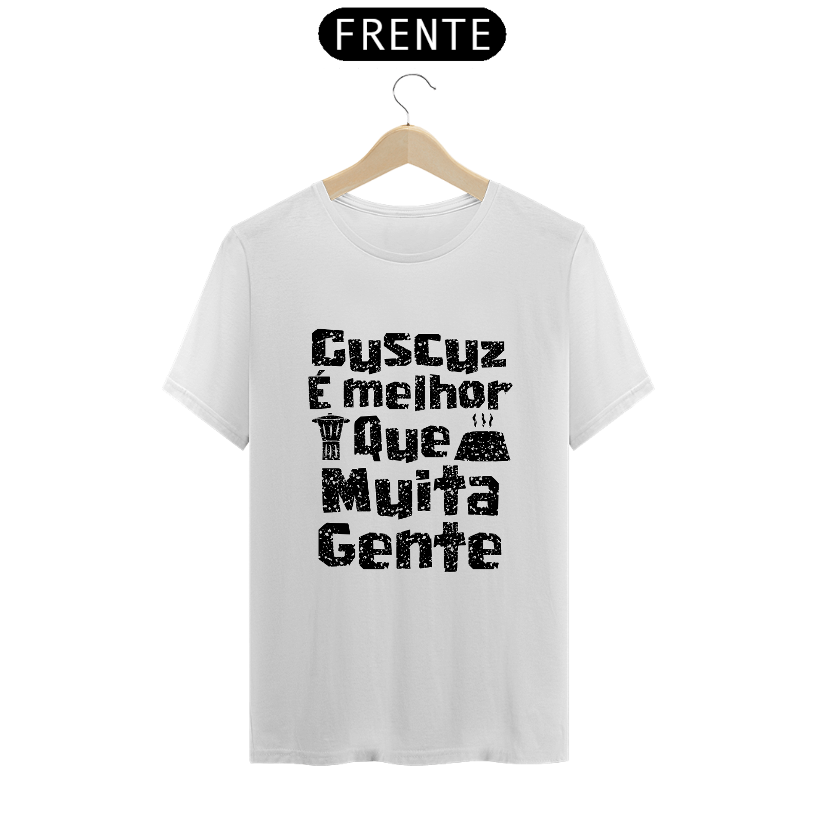 Masculina branca - Cuscuz é melhor que muita gente (linha prime)