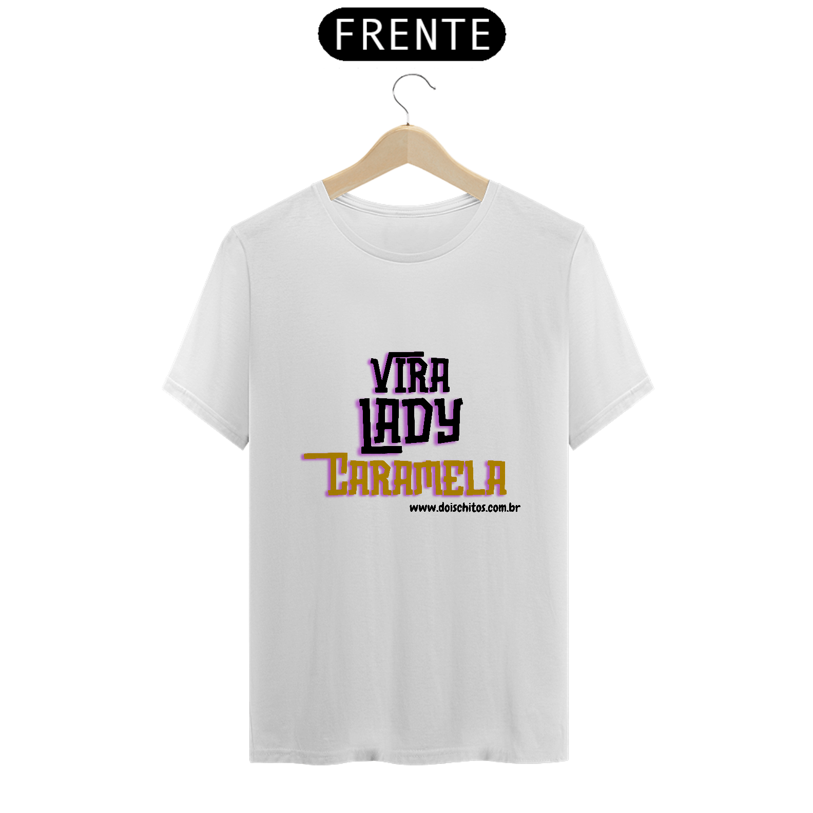 Camiseta - Vira Lady Caramela - Branca