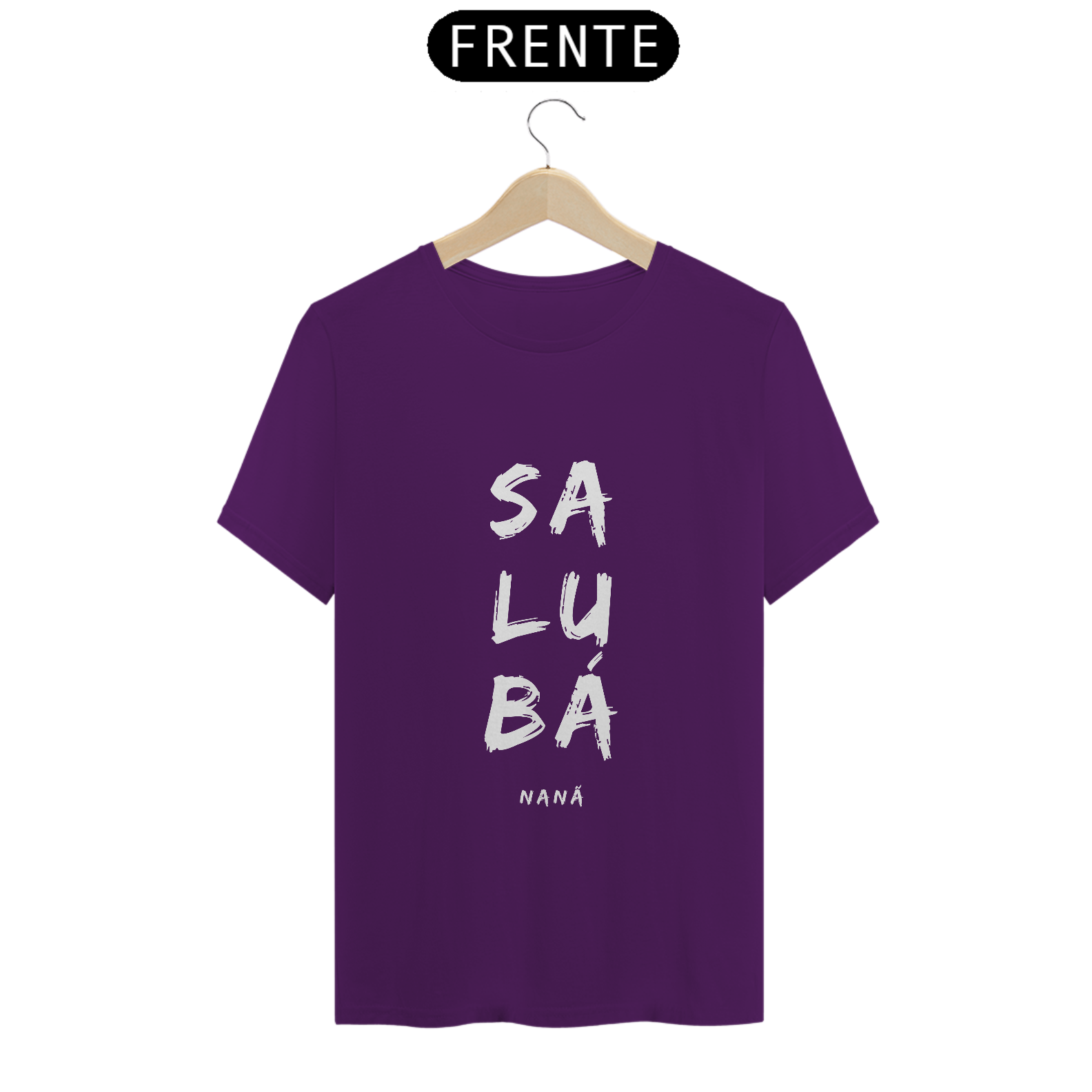 Camiseta Masculina Nàná Saudação Sálùba Nàná 100% Algodão Fio 24.1, 145g costura simples e gola ribana