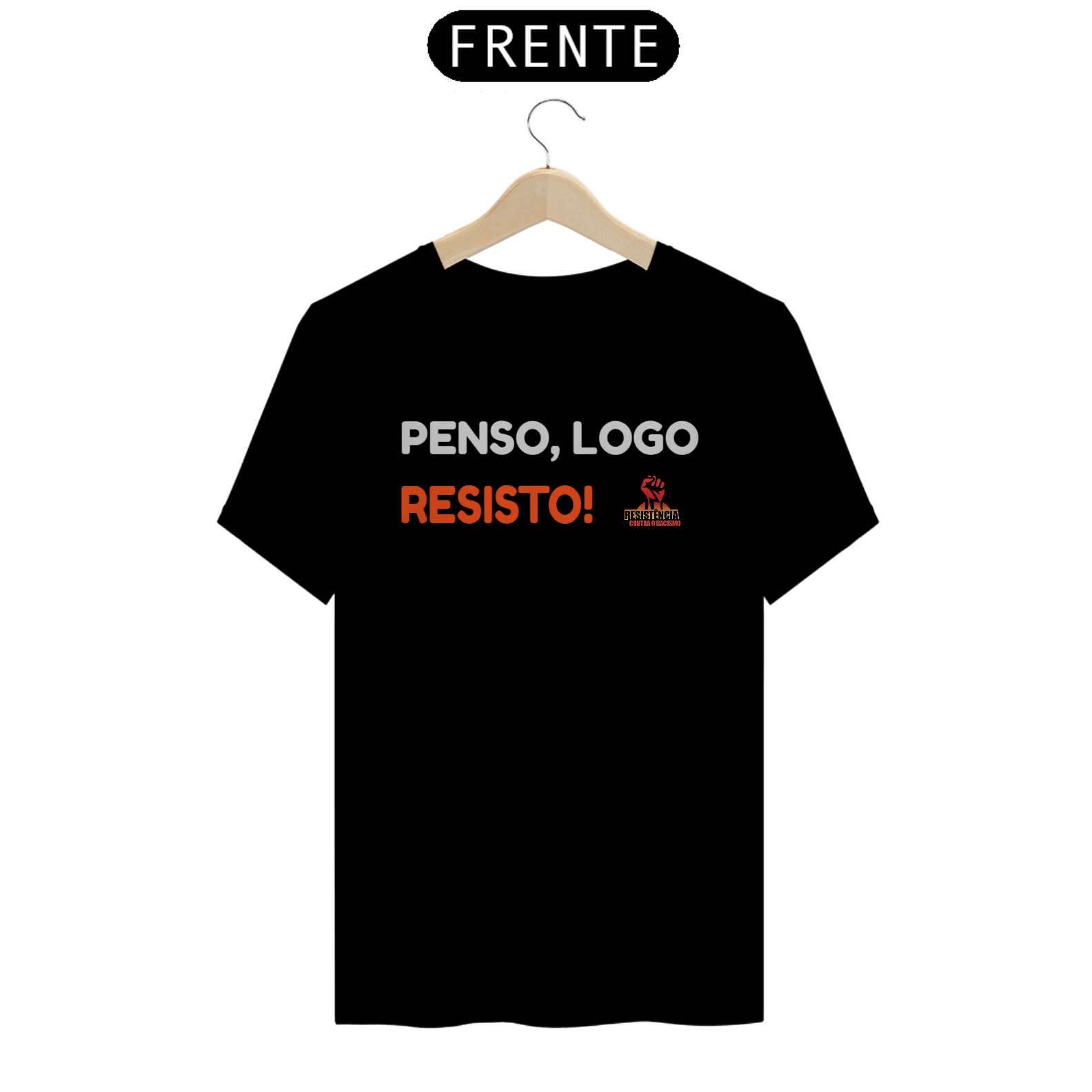 camisa penso, logo resisto