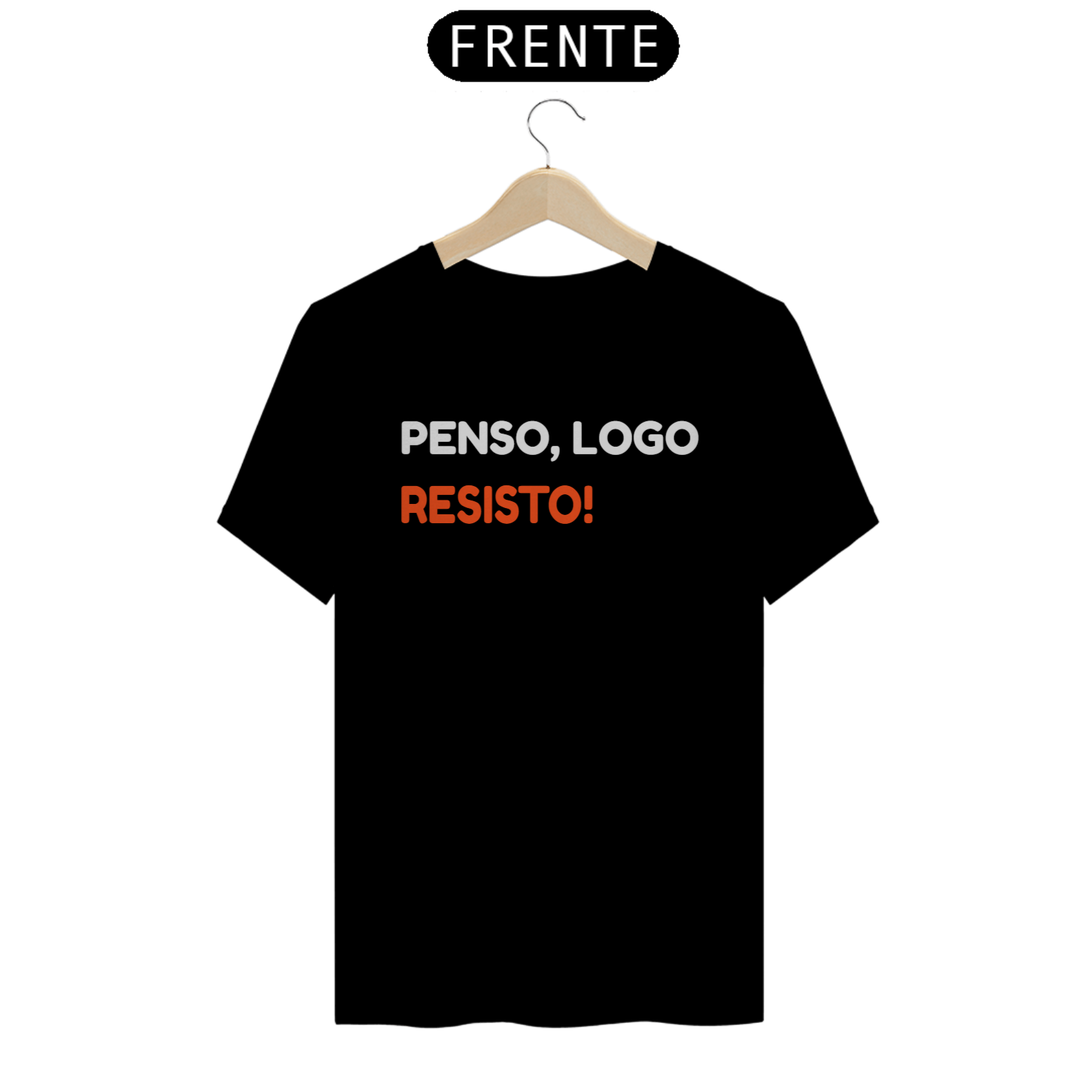 camisas penso,logo resisto