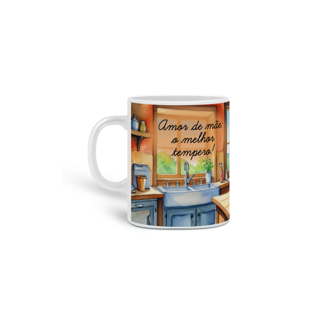 Amor de mãe: o melhor tempero!<br>Caneca de Porcelana