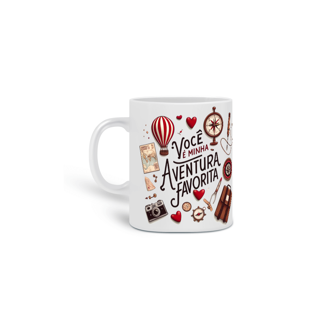 Você É Minha Aventura Favorita - 02<br>Caneca de Porcelana