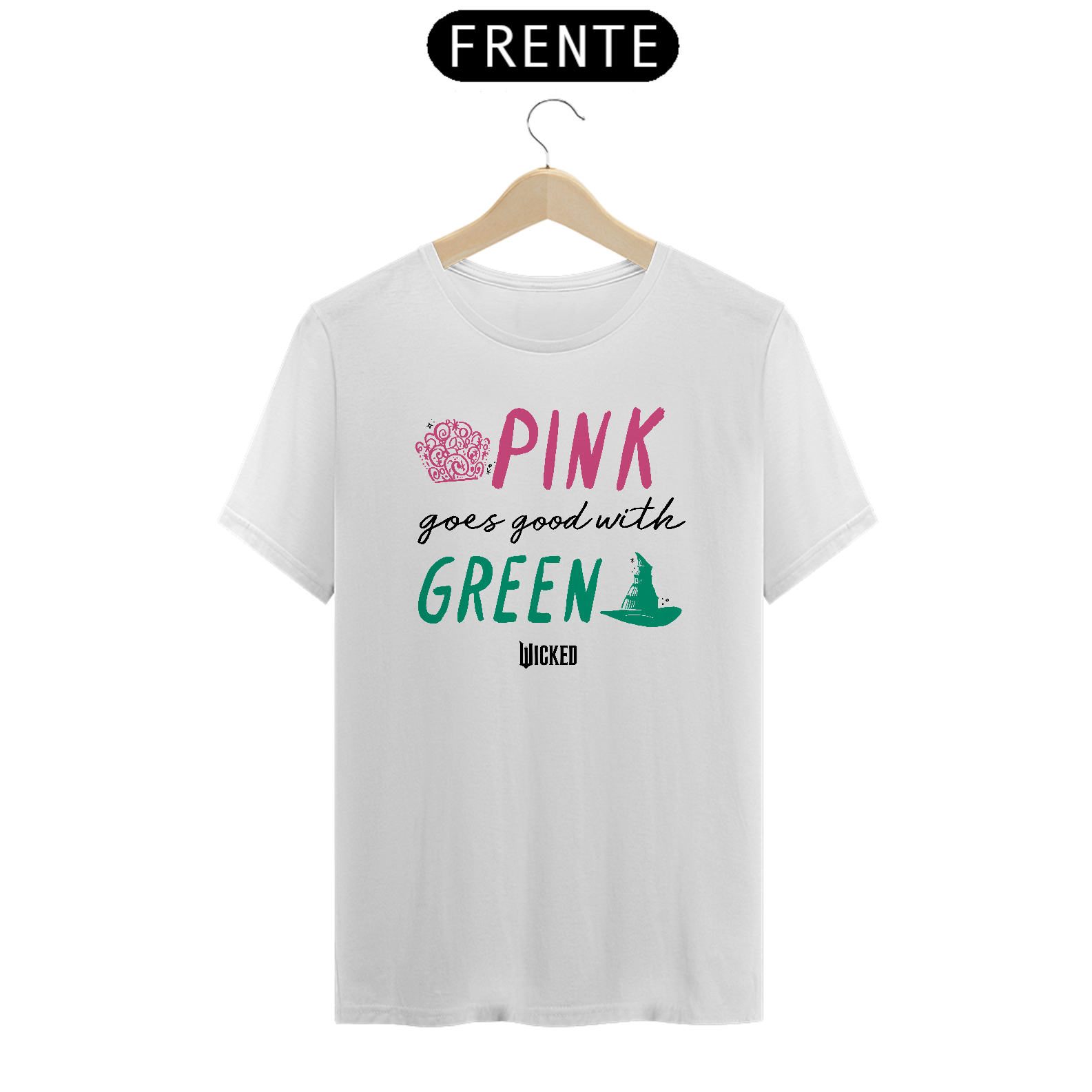 Camiseta - Pink Goes Good With Green