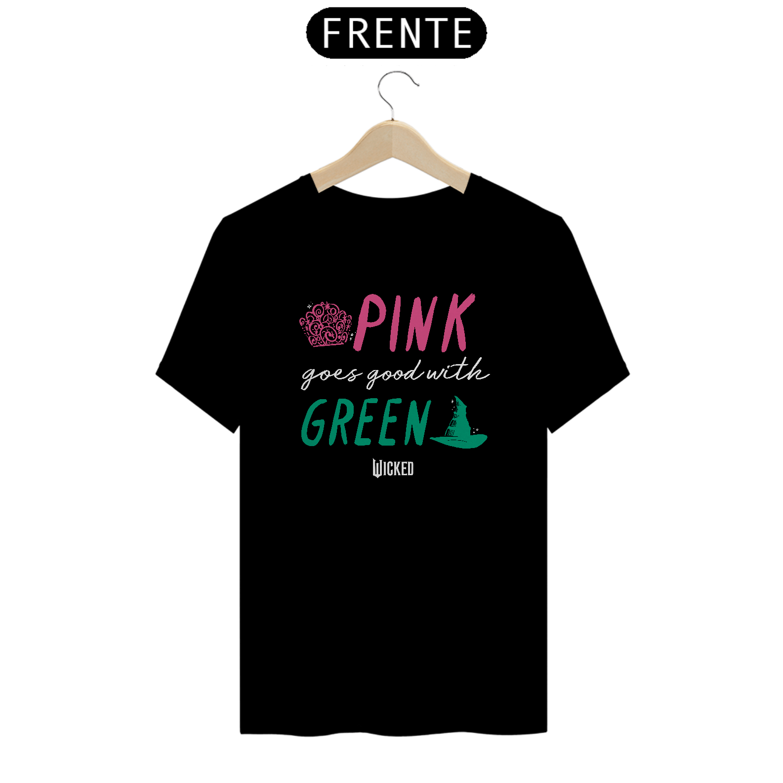 Camiseta - Pink Goes Good With Green