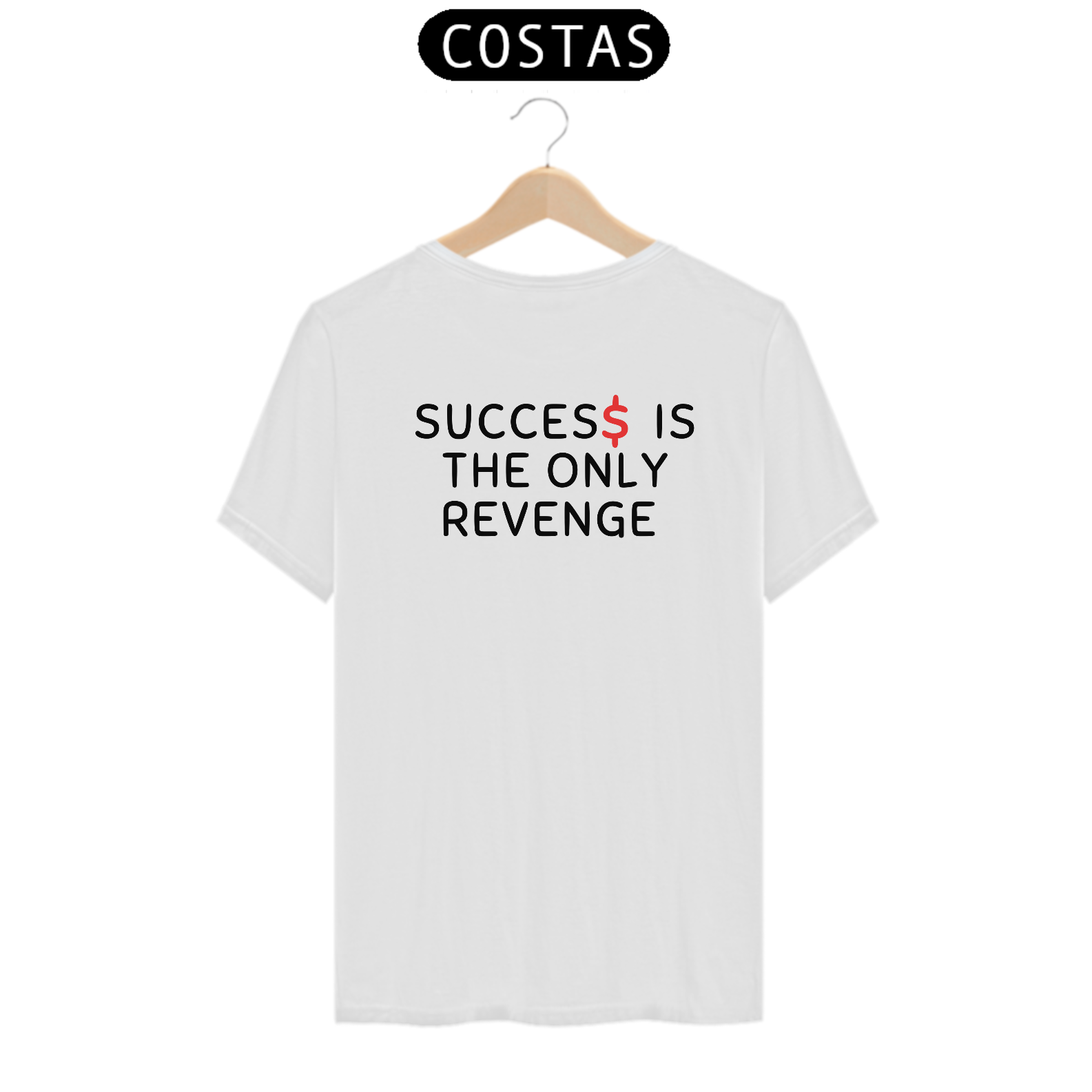 SUCES$ IS THE ONLY REVENGE