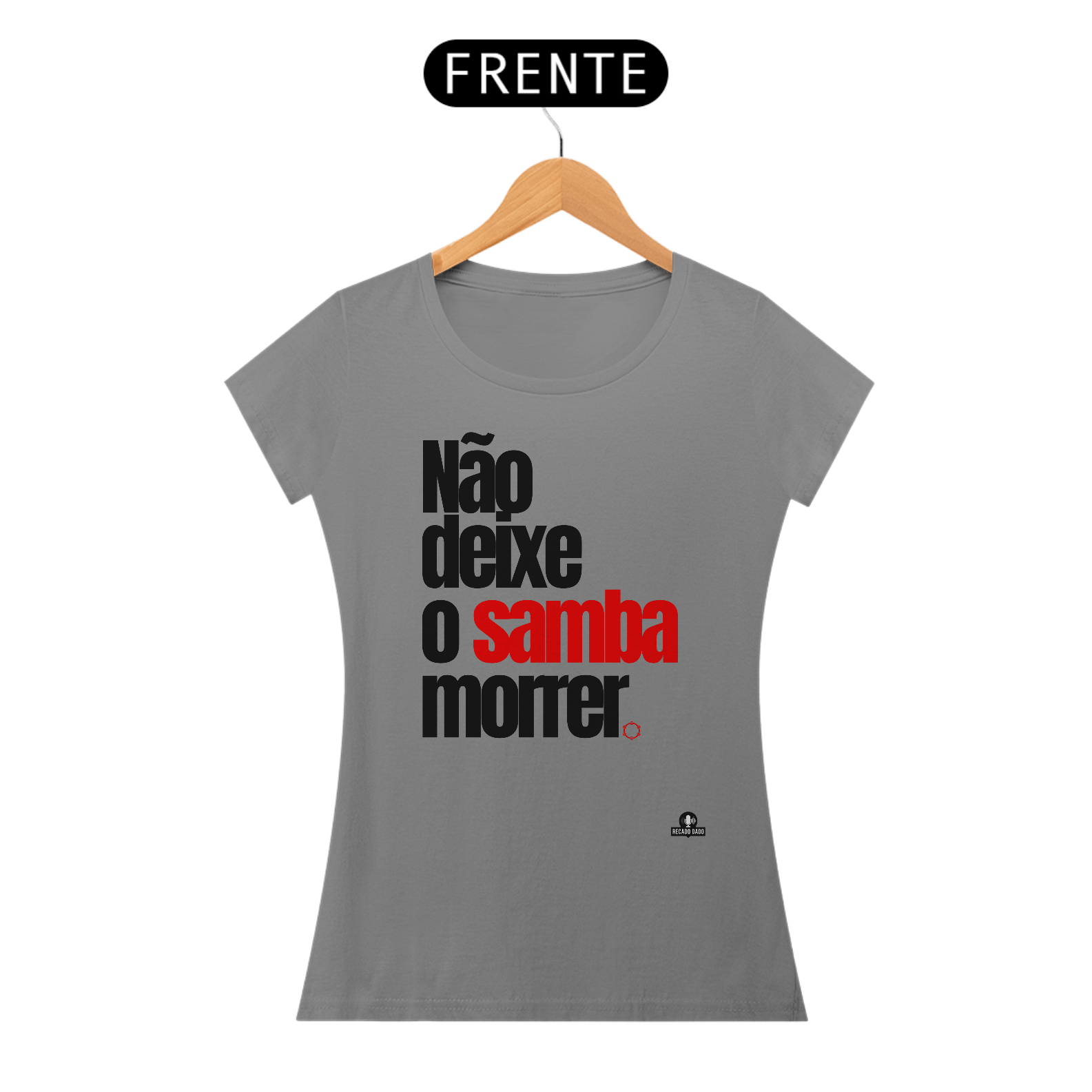 Camiseta feminina de samba com frase 