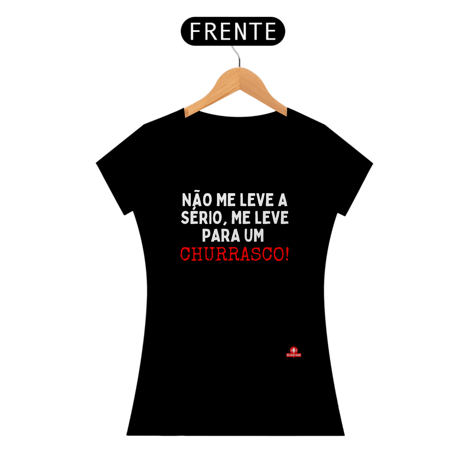 Camiseta feminina de Churrasco com frase 