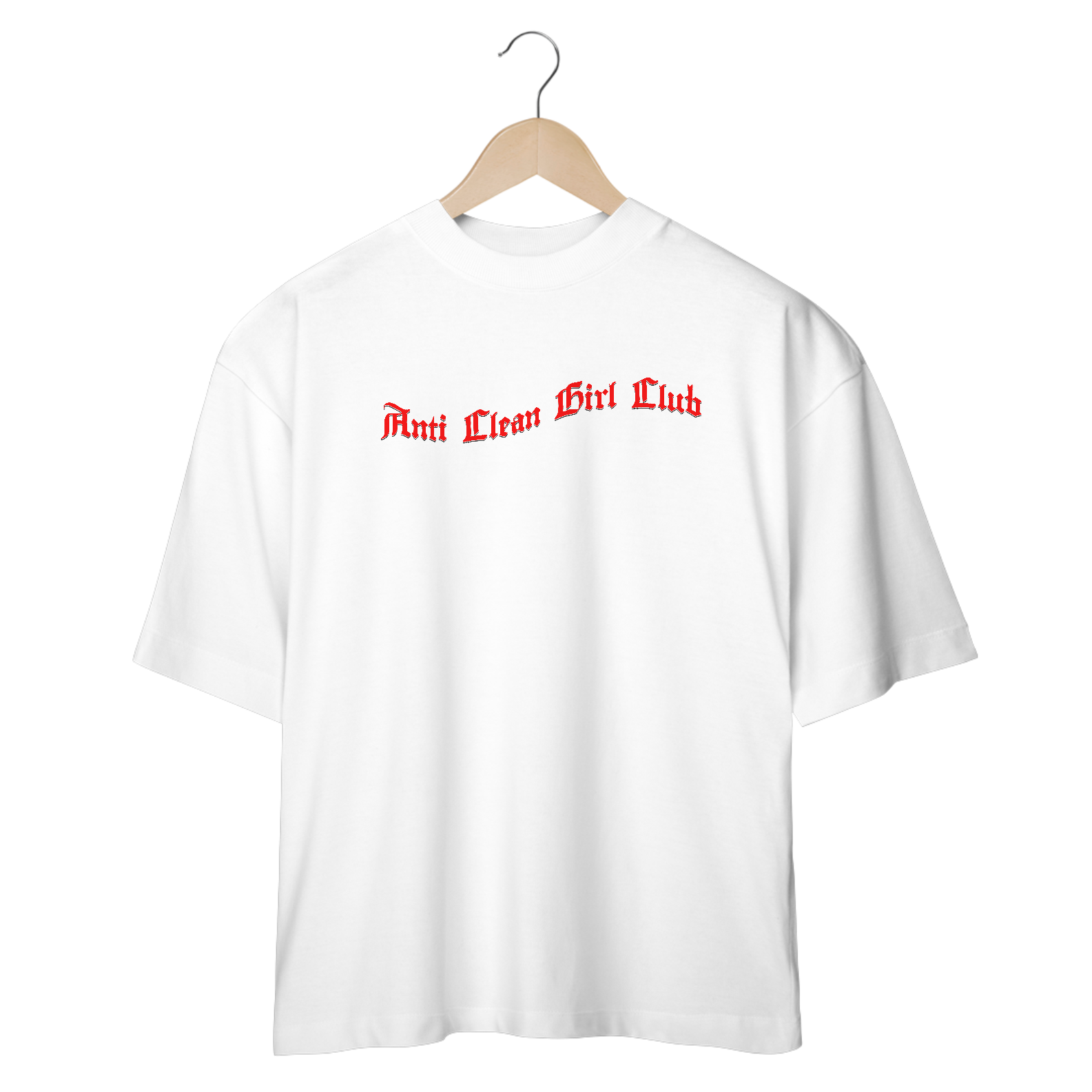 Camiseta Oversized - Anti Clean Girl Club