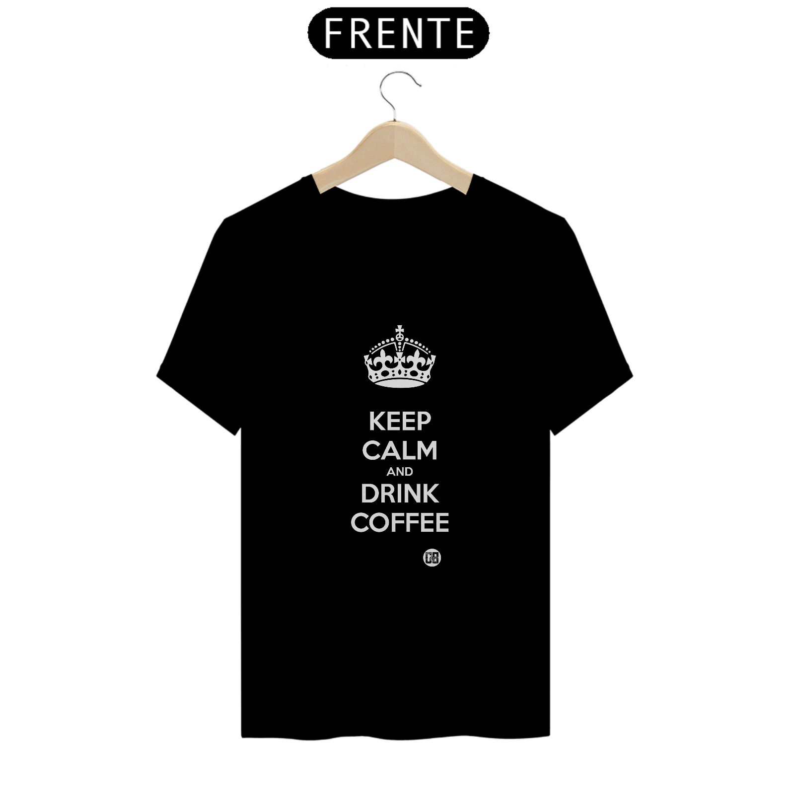 Keep Calm and Drink Coffee - Escura