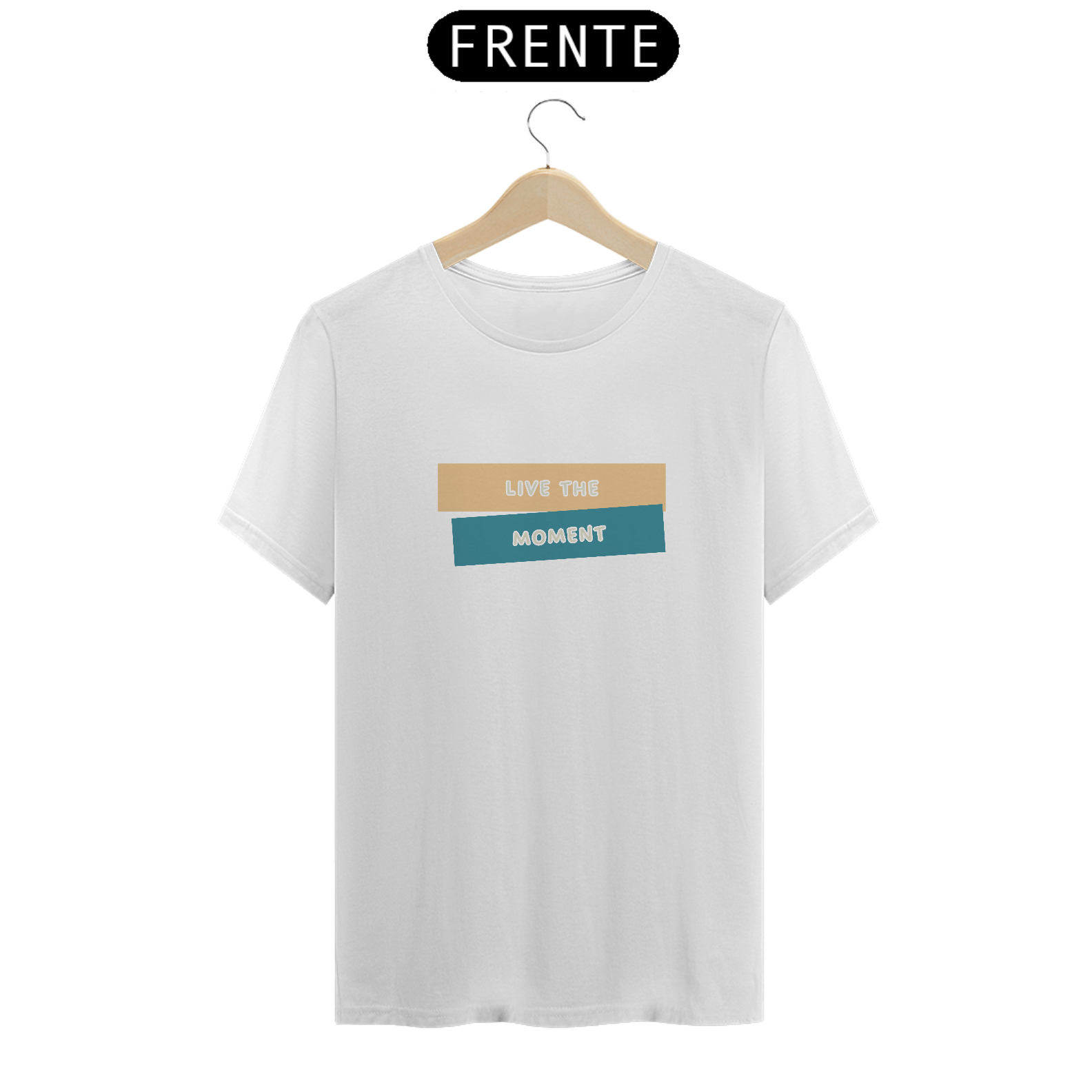 T-Shirt Live the Moment
