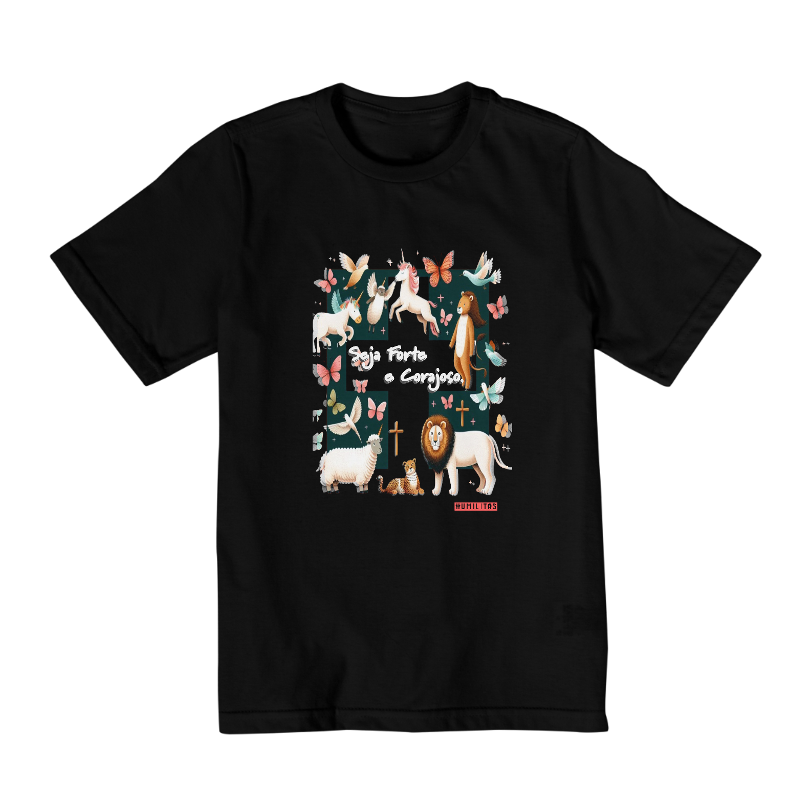 Camisa Kids (2 a 8 anos) Humilitas Cloth: Seja Forte e Corajoso - 2 | Coleção Laços de Fé