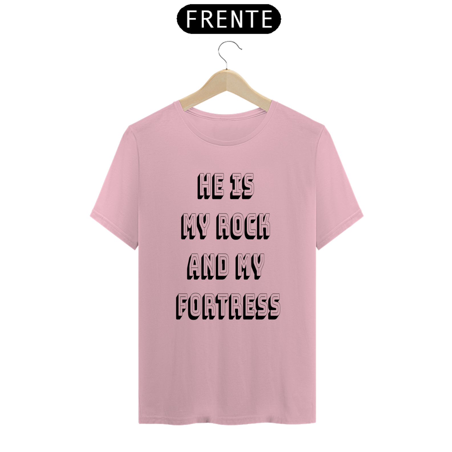 Camiseta He is my rock and my fortress