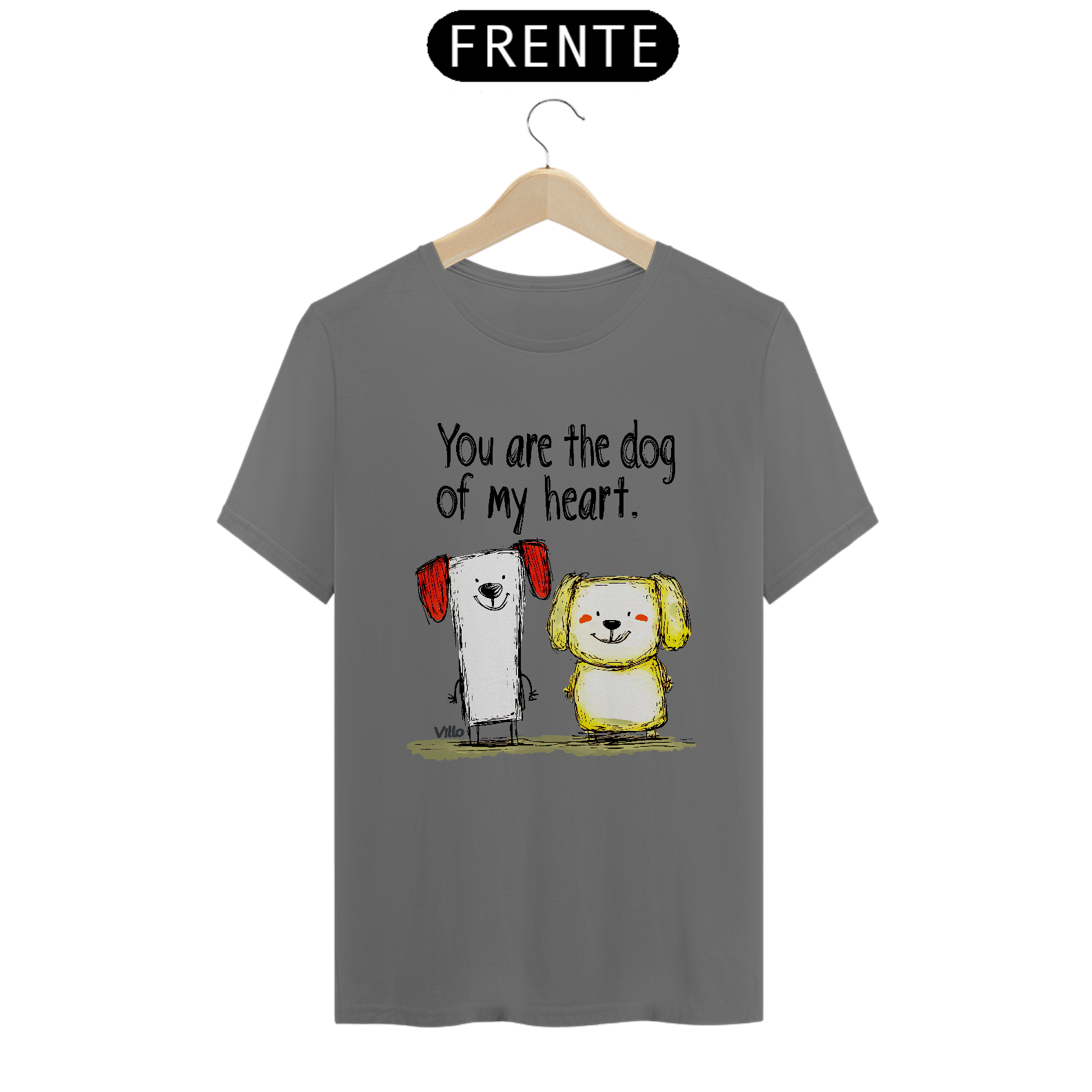 Camiseta Estonada You are the dog of my heart