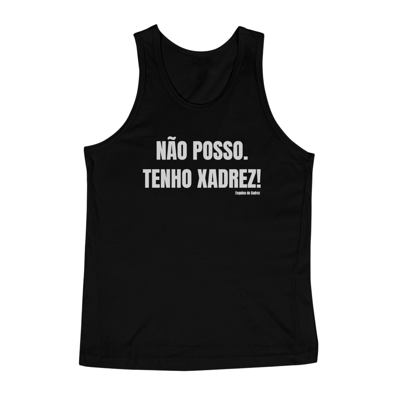 Não Posso, Tenho Xadrez!