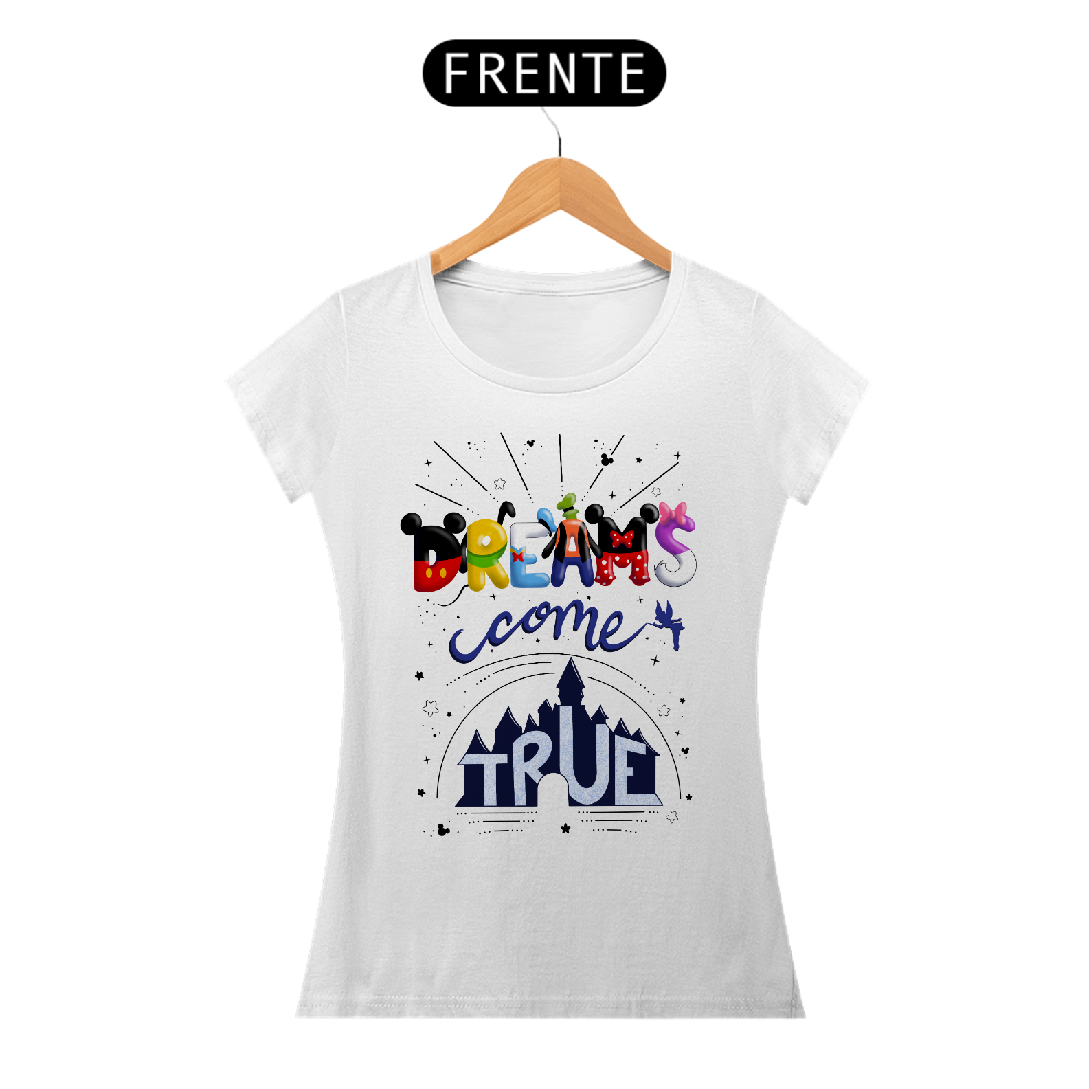Camiseta Dreams Come True Disney - Baby Look (Baby Long) - Estampa Exclusiva | 100% Algodão | CVS