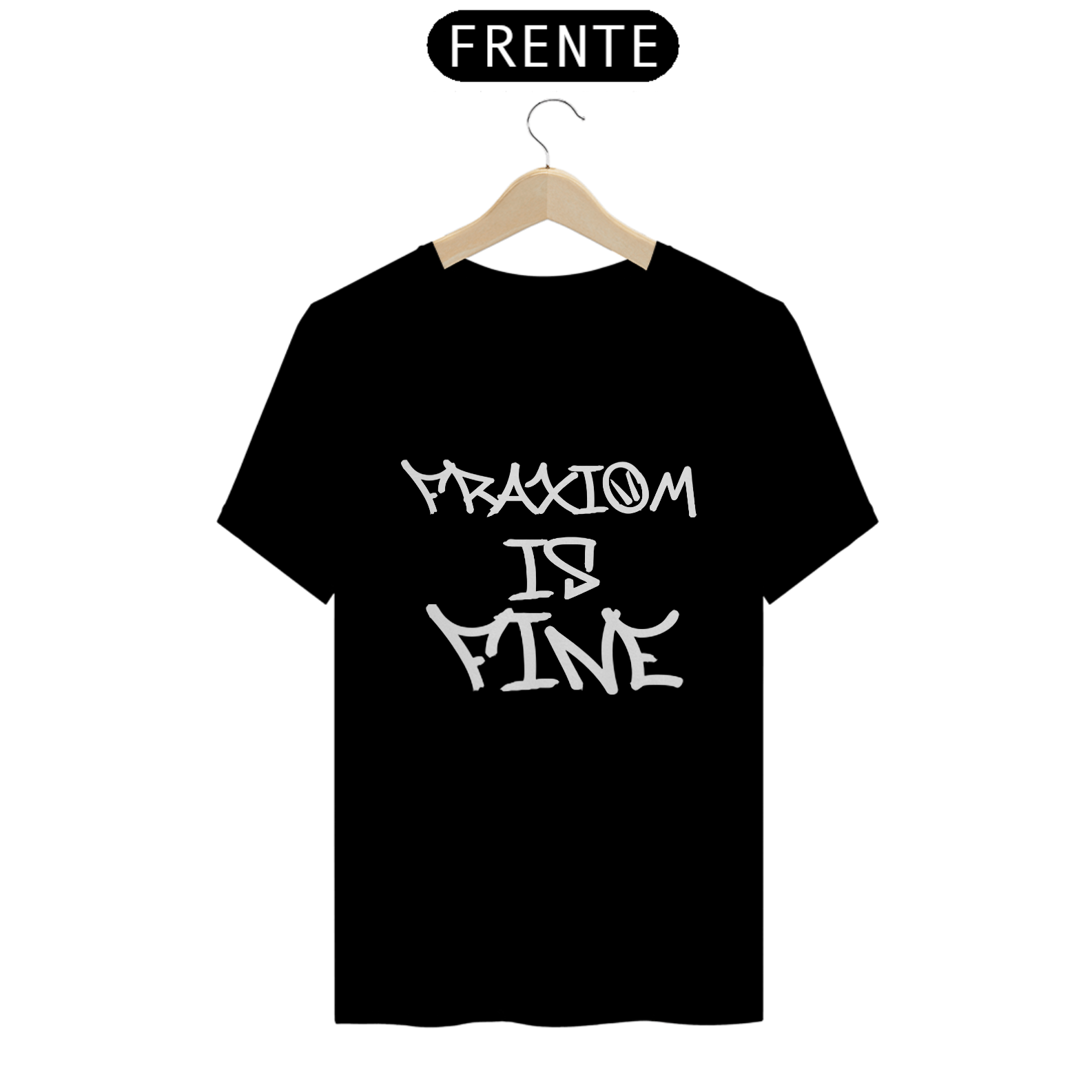 Camiseta Fraxiom is fine - preta