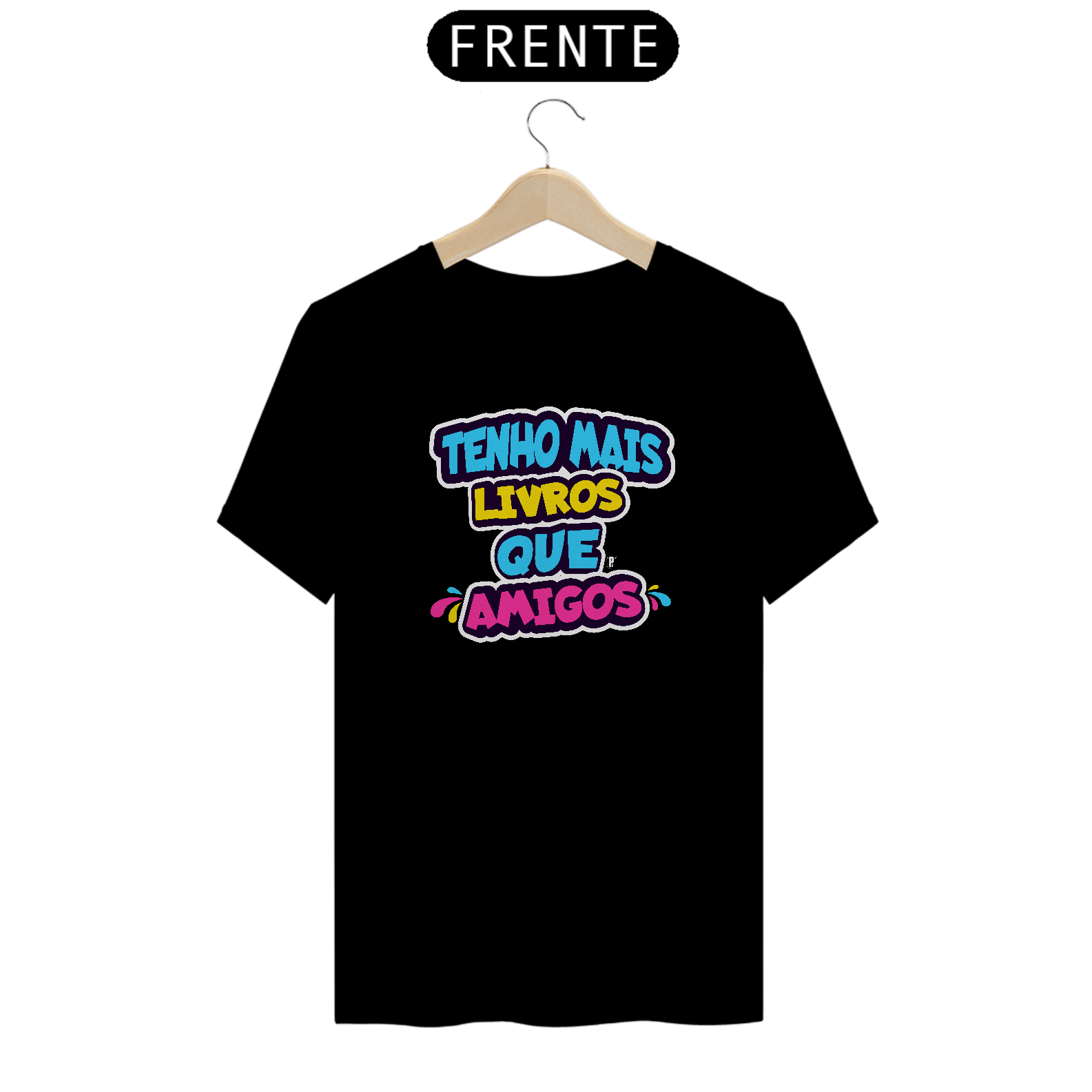 Camiseta Masculina | Tenho mais livros que amigos