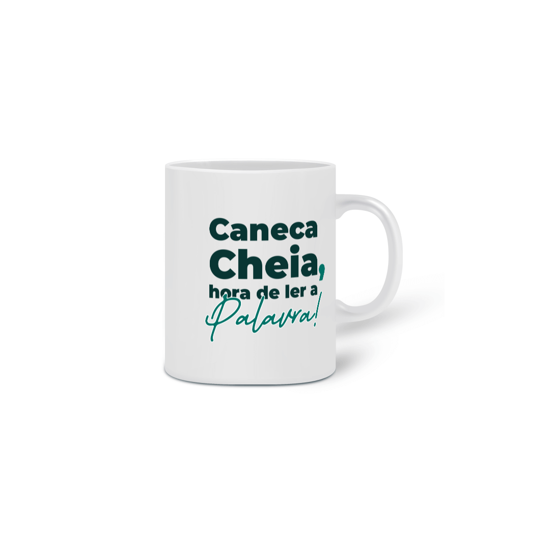 Caneca | Caneca cheia, hora de ler a palavra!