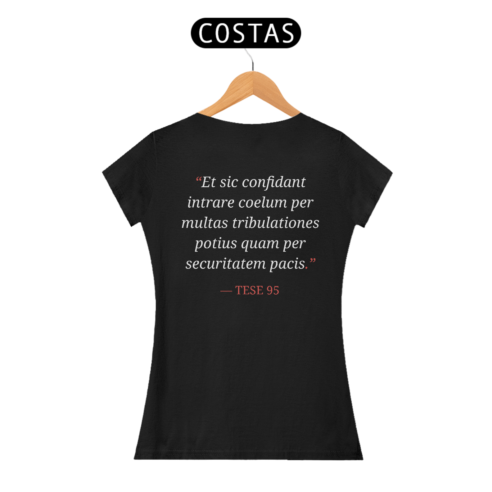 Camiseta “Tribulações e Verdade” – Tese 95 de Martinho Lutero