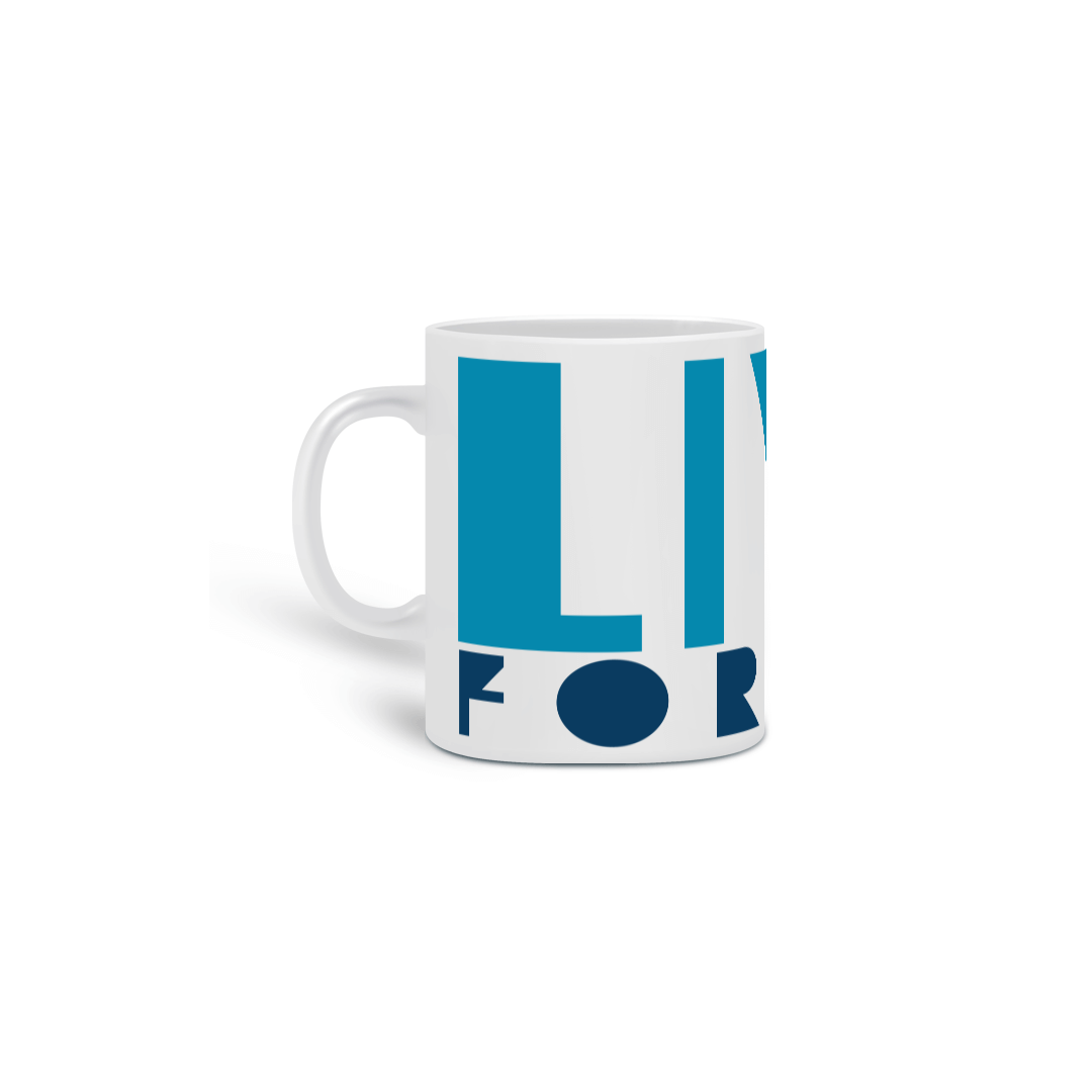 Caneca - Live Forever
