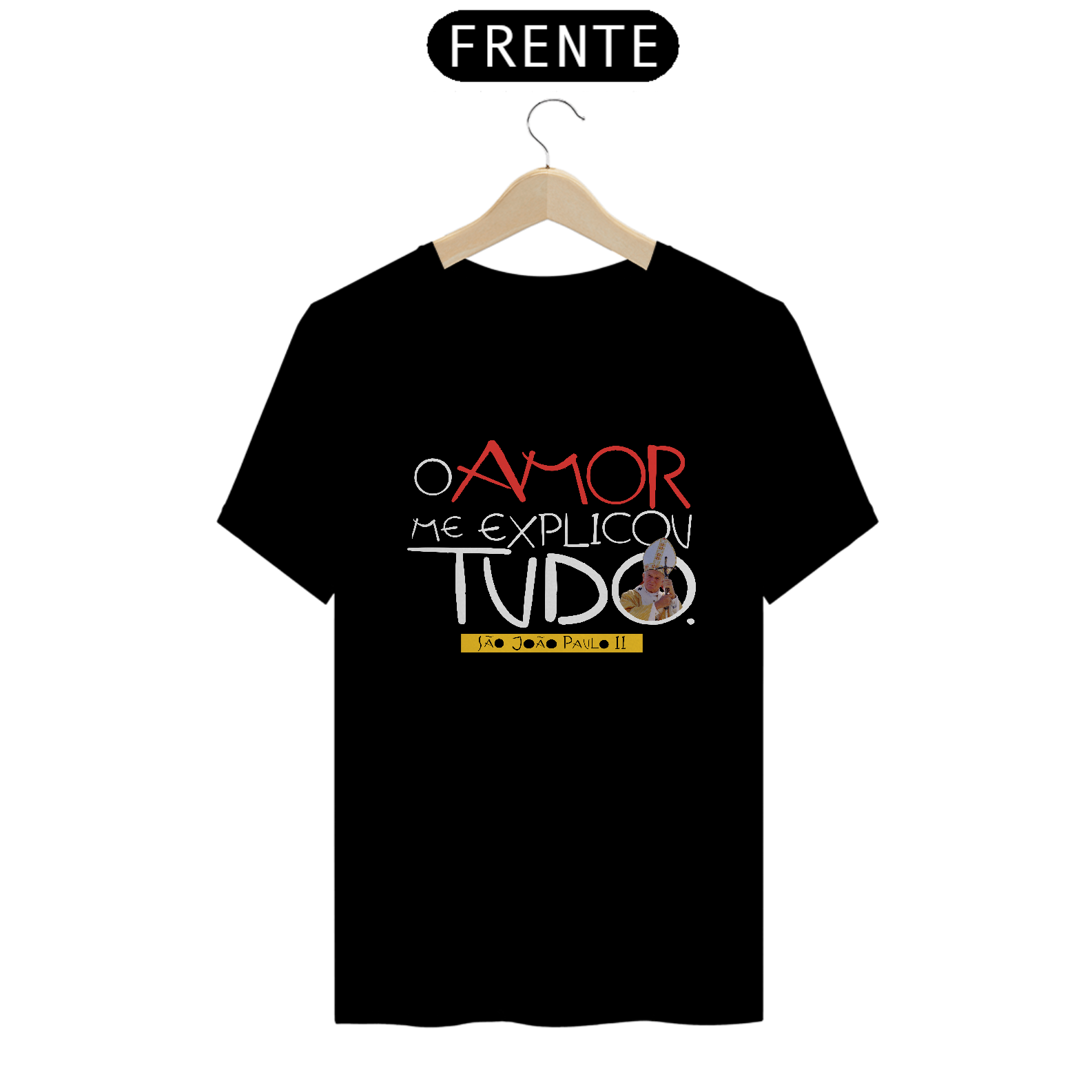 Camiseta Quality O Amor me explicou Tudo (JPII)