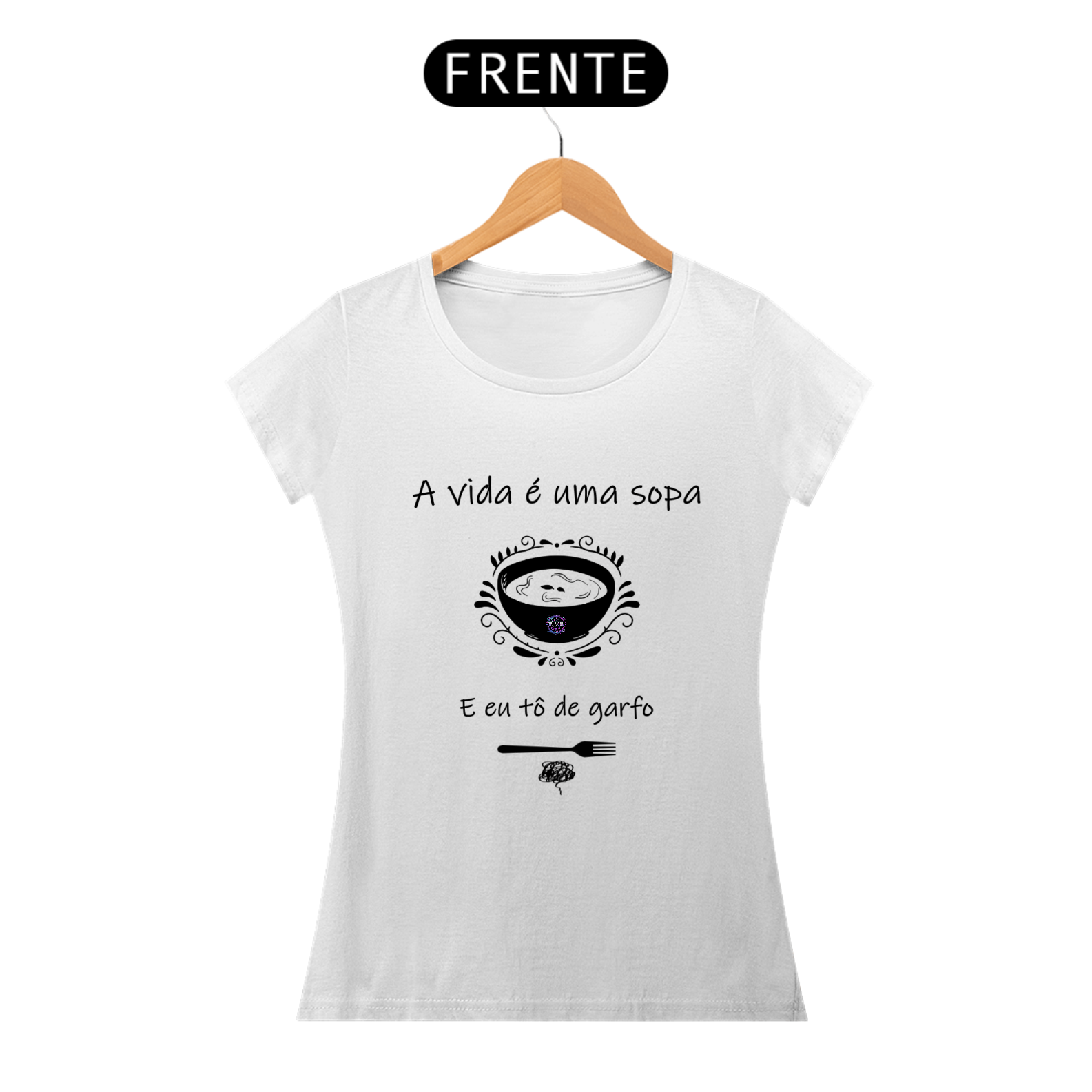 Camiseta feminina A vida é uma sopa
