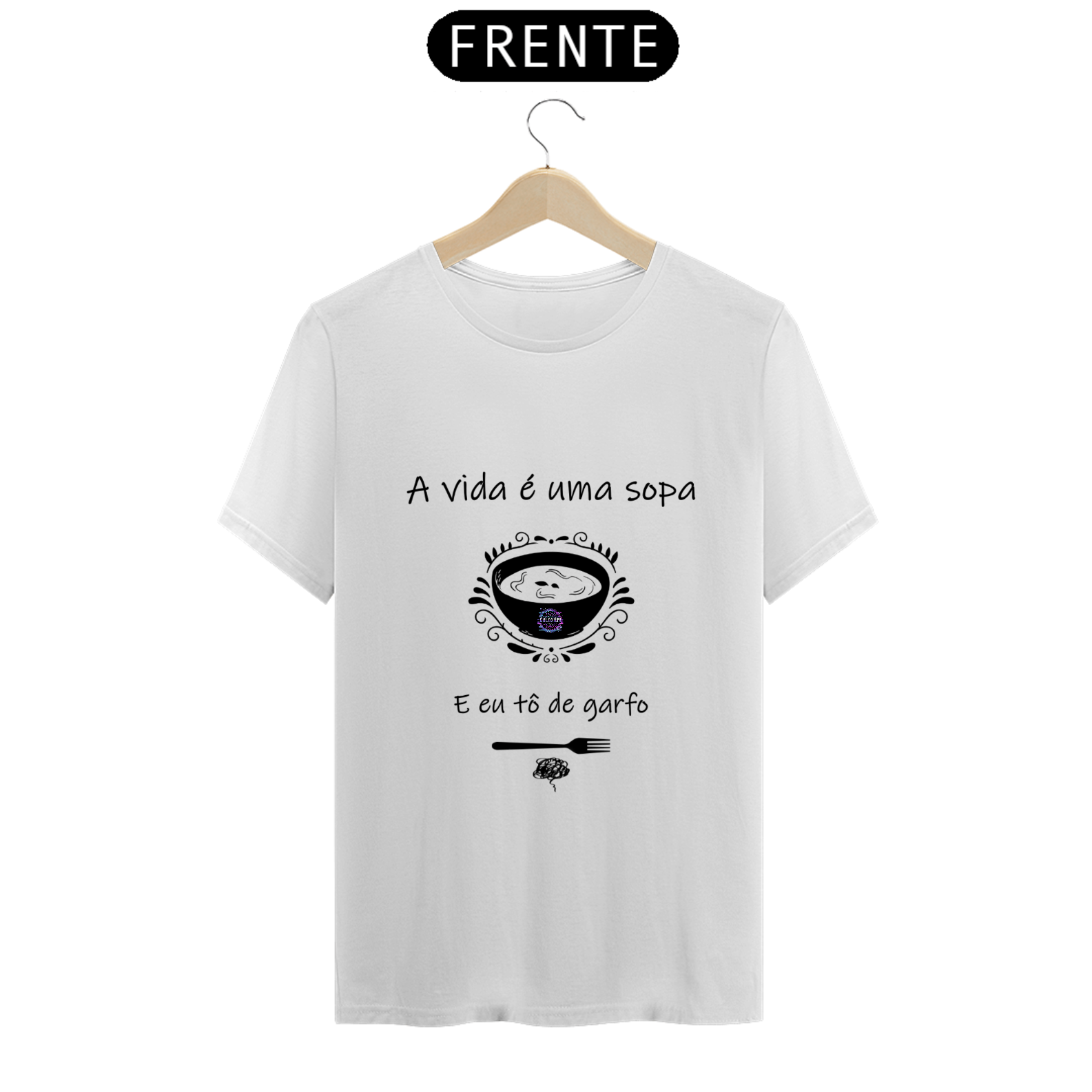 Camiseta A vida é uma sopa