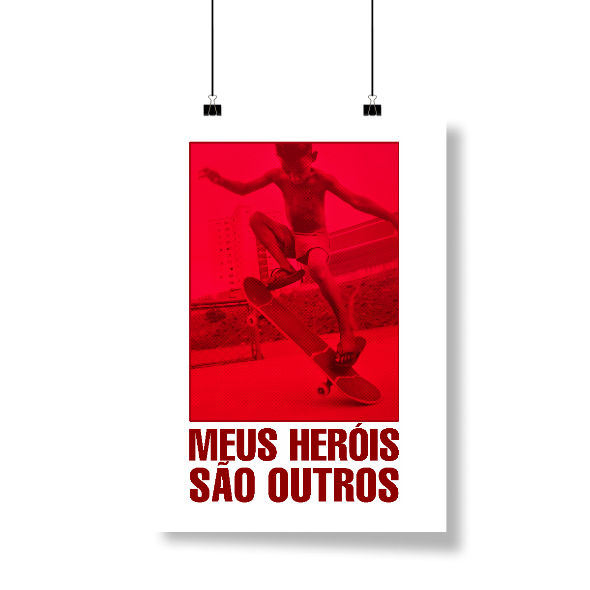 Poster Meus Heróis São Outros