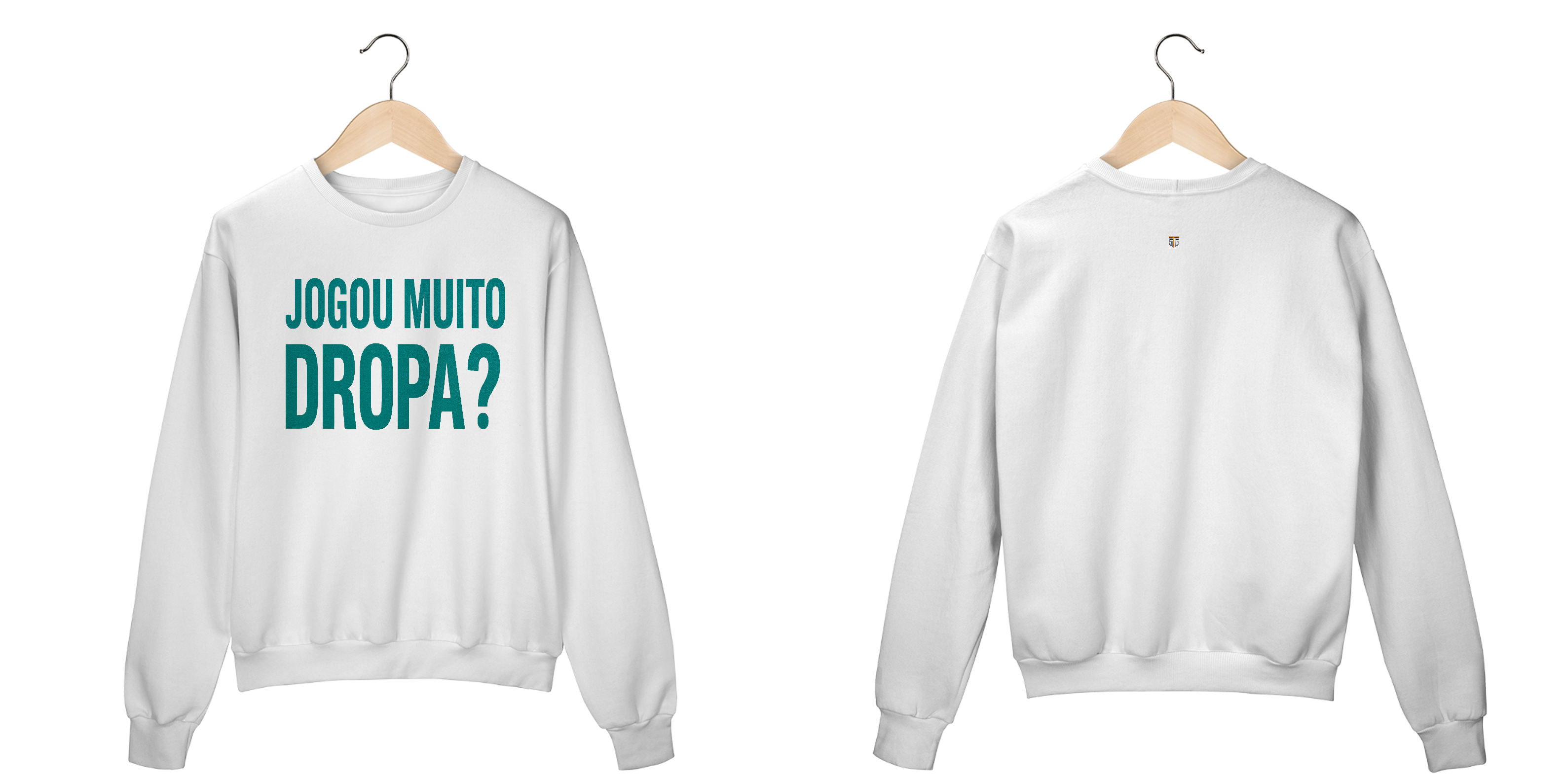 Moletom TSG - Jogou muito, Dropa? 
