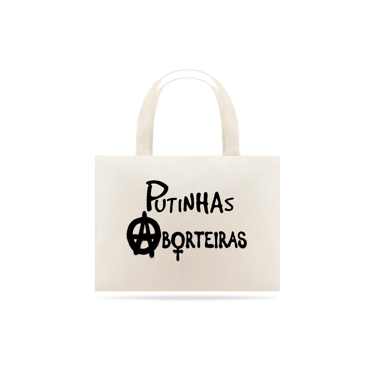[Ecobag] PUTINHAS ABORTEIRAS