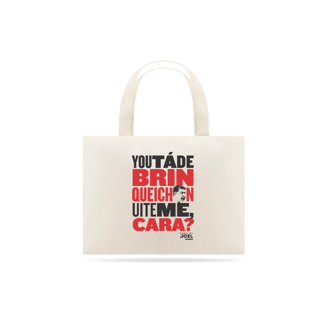 Papai é Eco | Ecobag  You tá de Brinqueichon uite me cara?