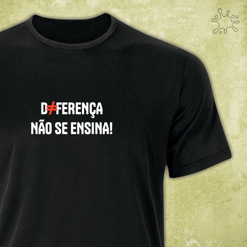 Camiseta Diferença não se ensina (em branco)