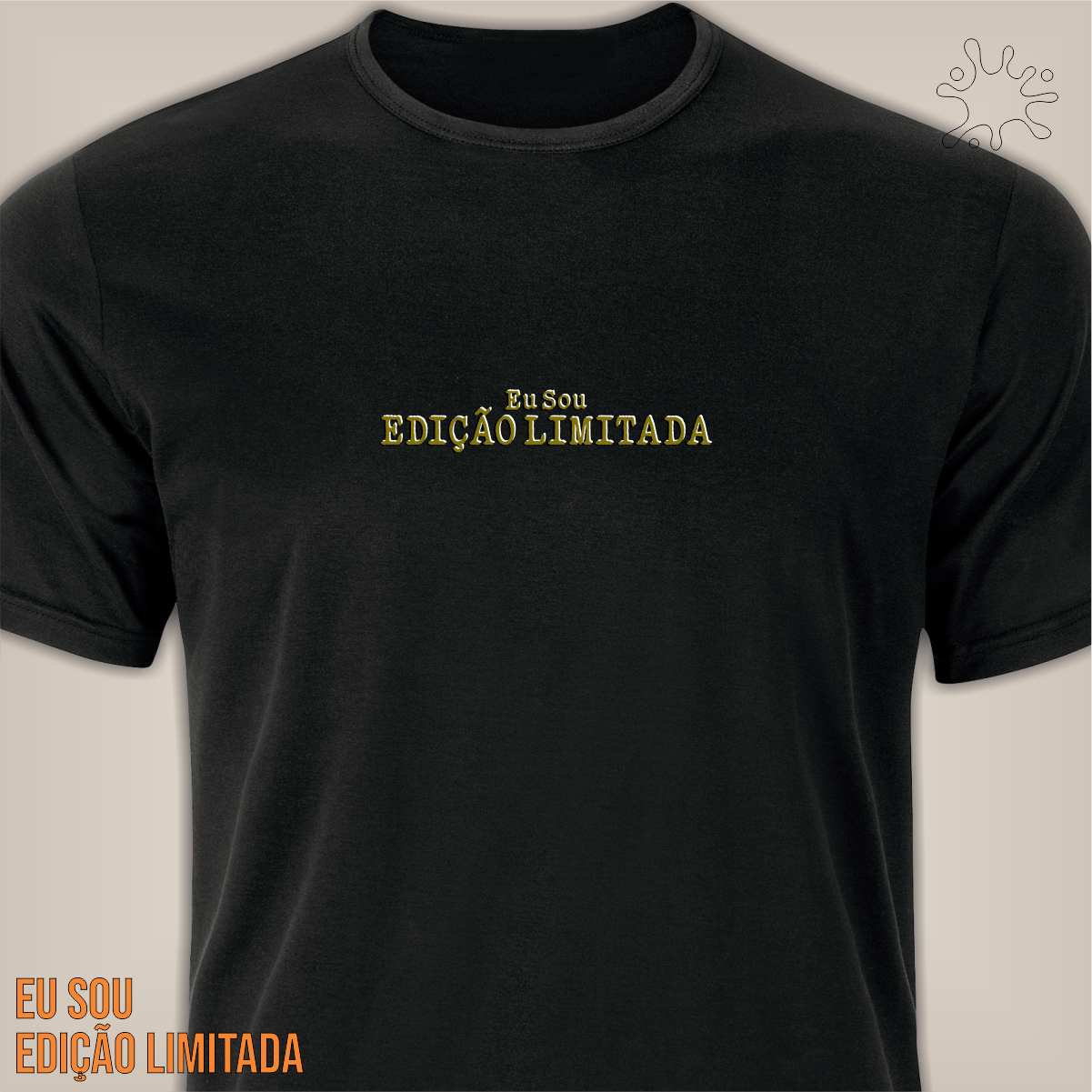 Camiseta Eu sou Edição Limitada