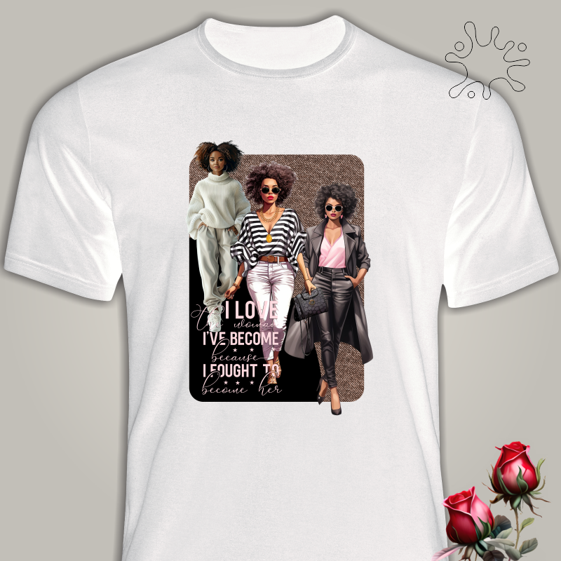Camiseta - I love the woman i´ve become