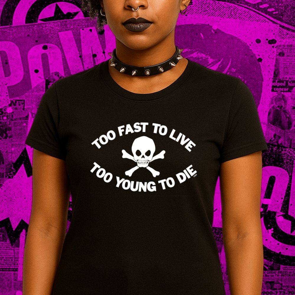 Too Fast Too Live - Feminina