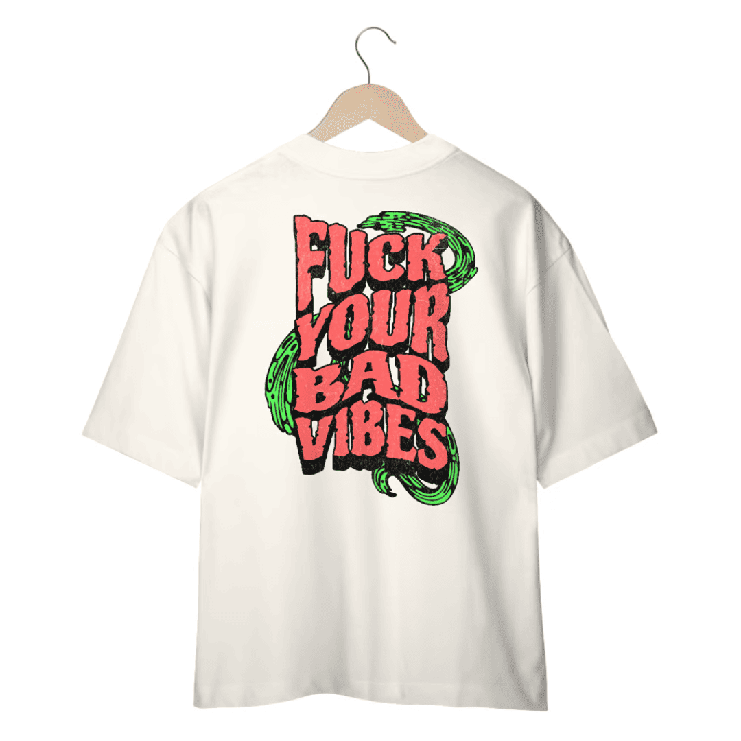 Camiseta Oversized F*ck Your Bad Vibes - Off White