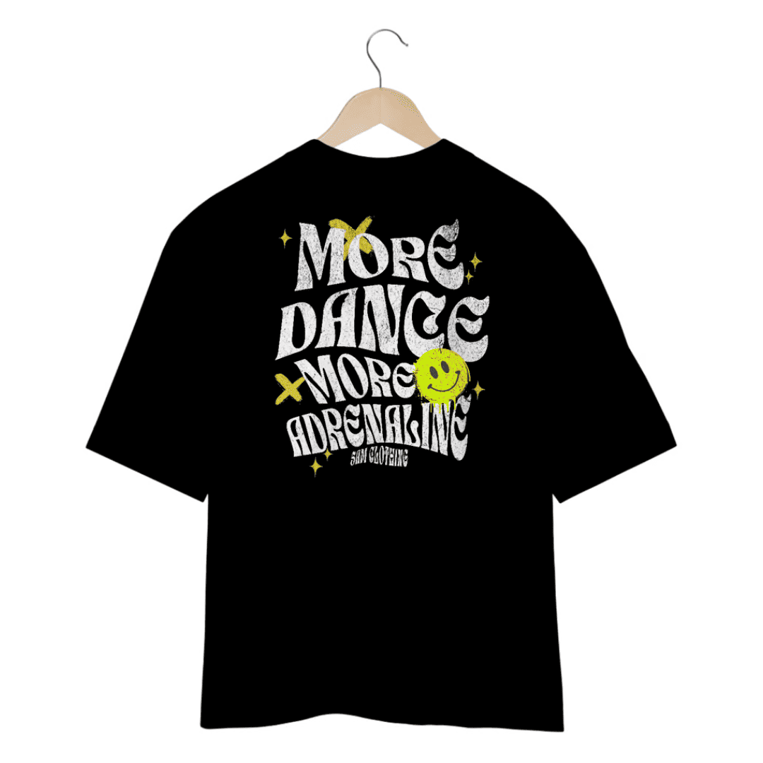 Camiseta Oversized More Dance More Adrenaline - Preto