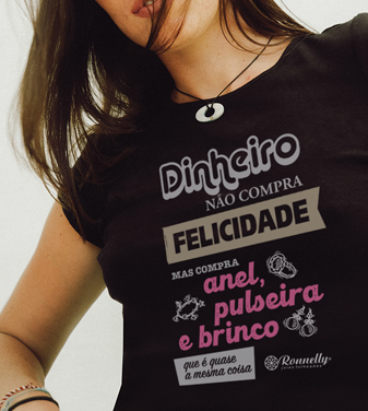 Camiseta Babylook Ronnelly - Dinheiro não compra