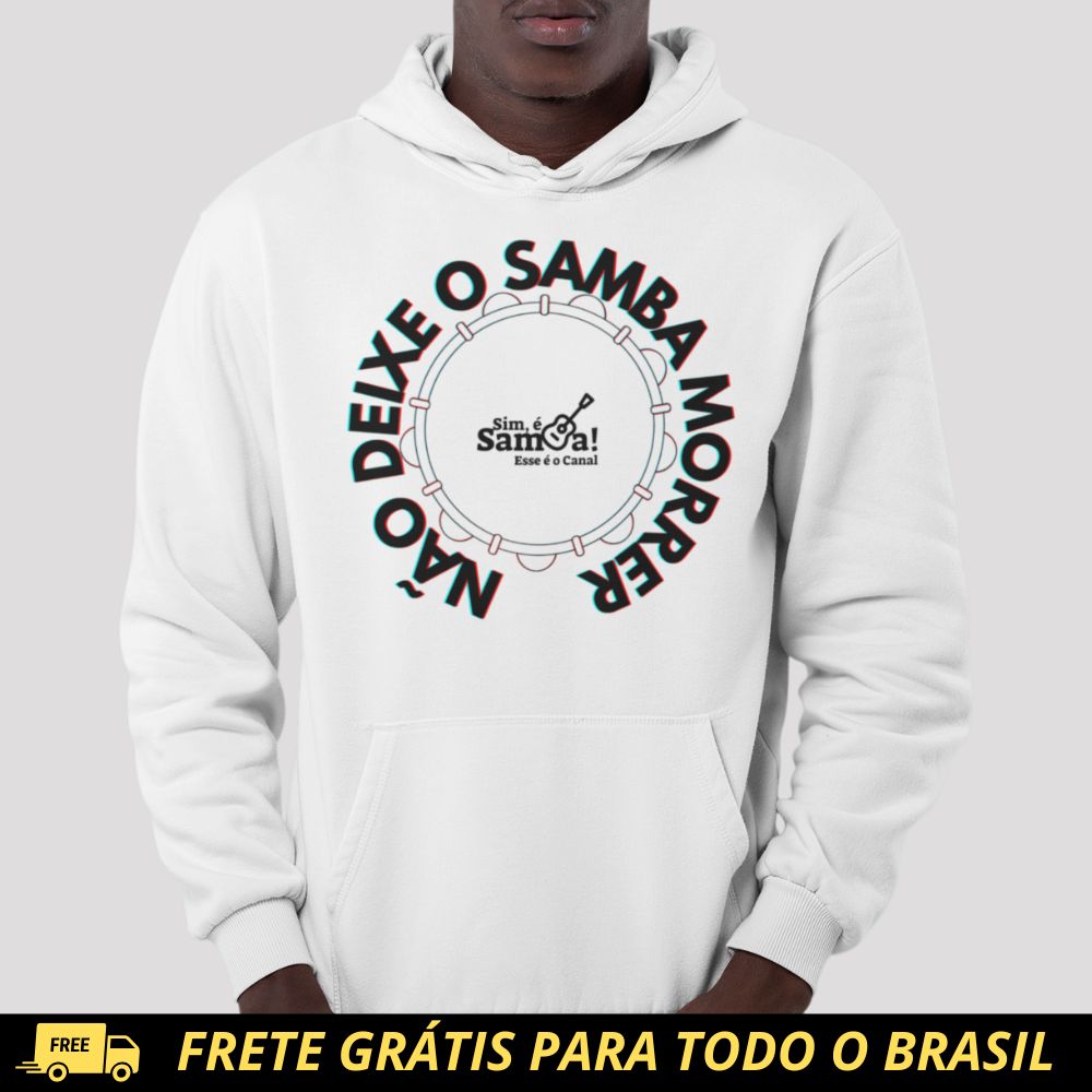 Blusão de Moletom Canguru - Não Deixe o Samba Morrer