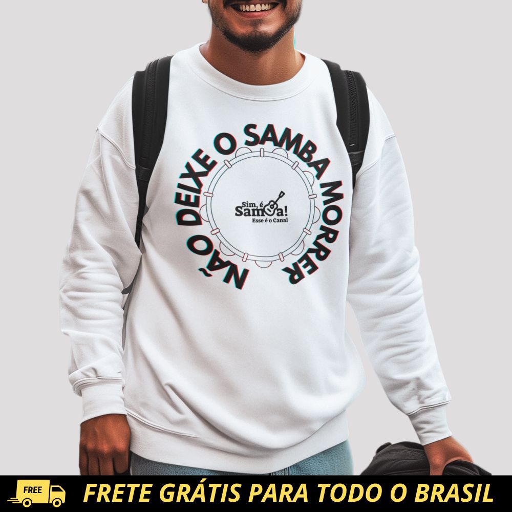 Blusão de Moletom Fechado - Não Deixe o Samba Morrer