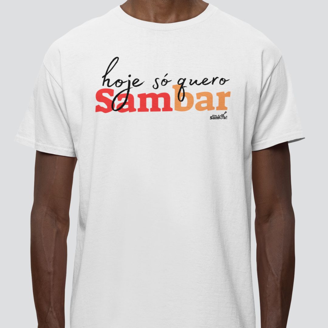 Camiseta Clássica Masculina - Hoje só Quero Sambar